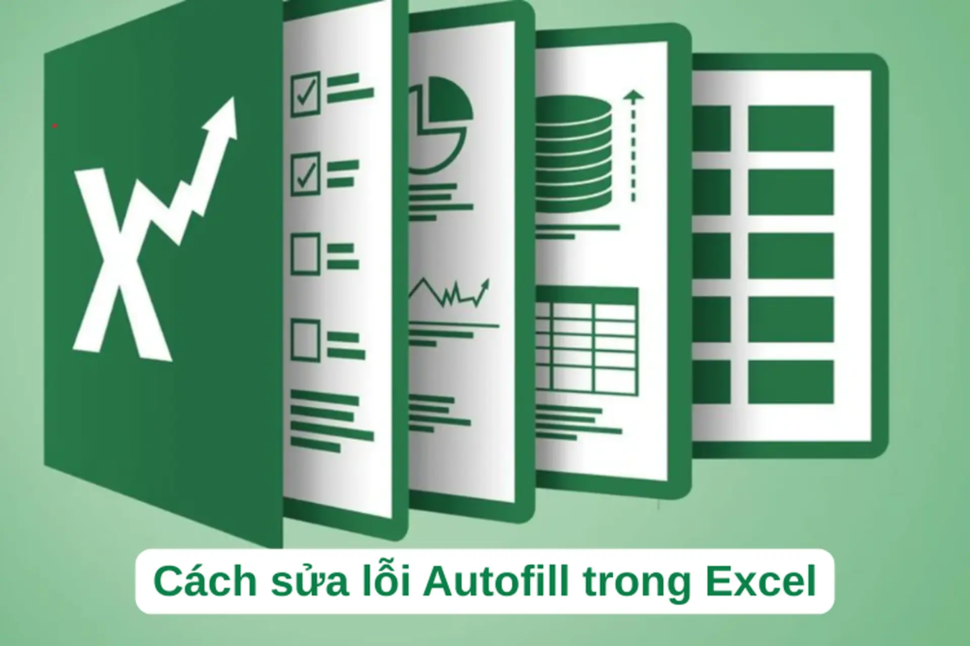 Hướng dẫn cách sửa lỗi Autofill trong Excel cho người mới bắt đầu, đơn giản, nhanh chóng
