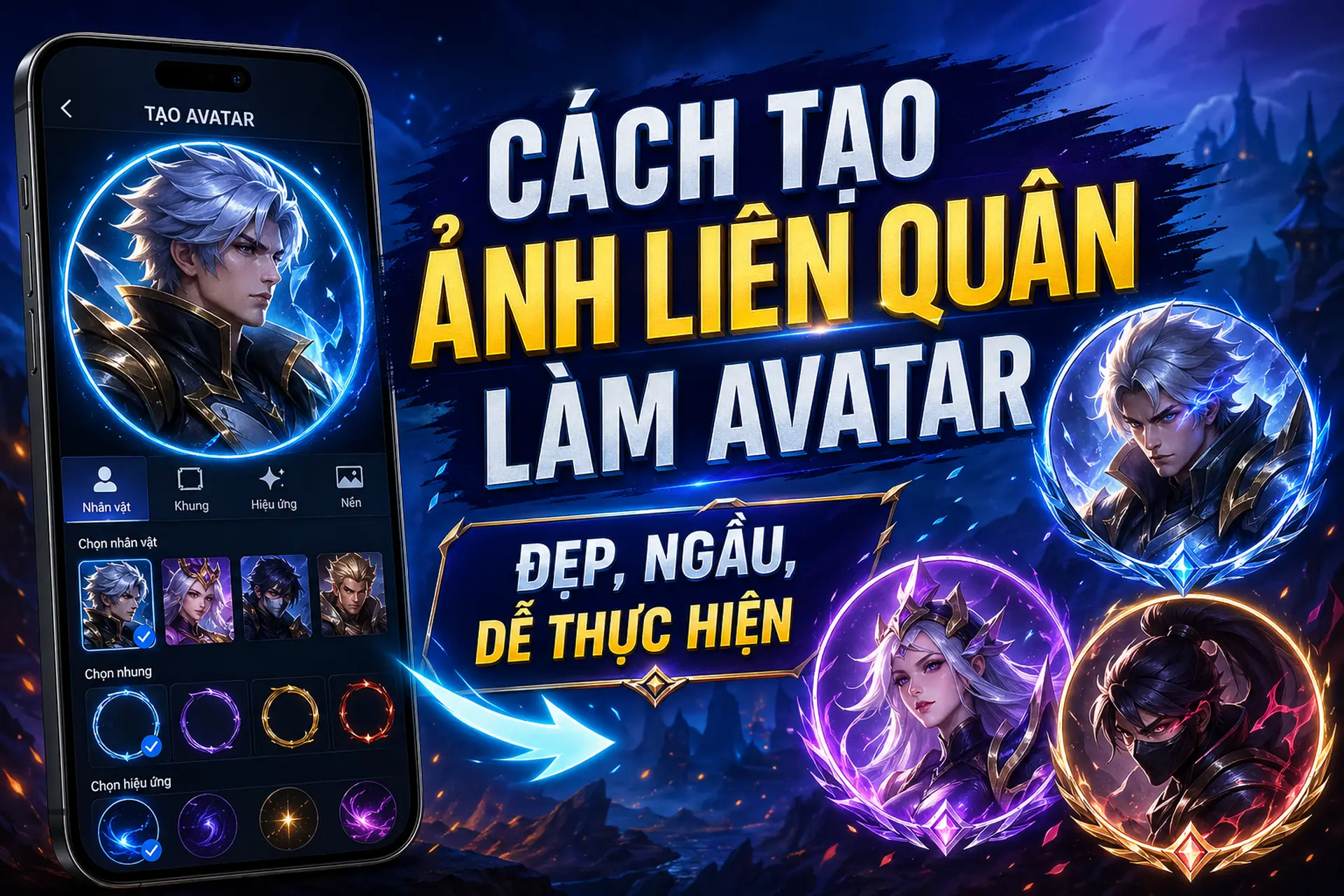 Cách tạo ảnh Liên Quân làm avatar đẹp, ngầu, đơn giản, ai cũng có thể thực hiện được