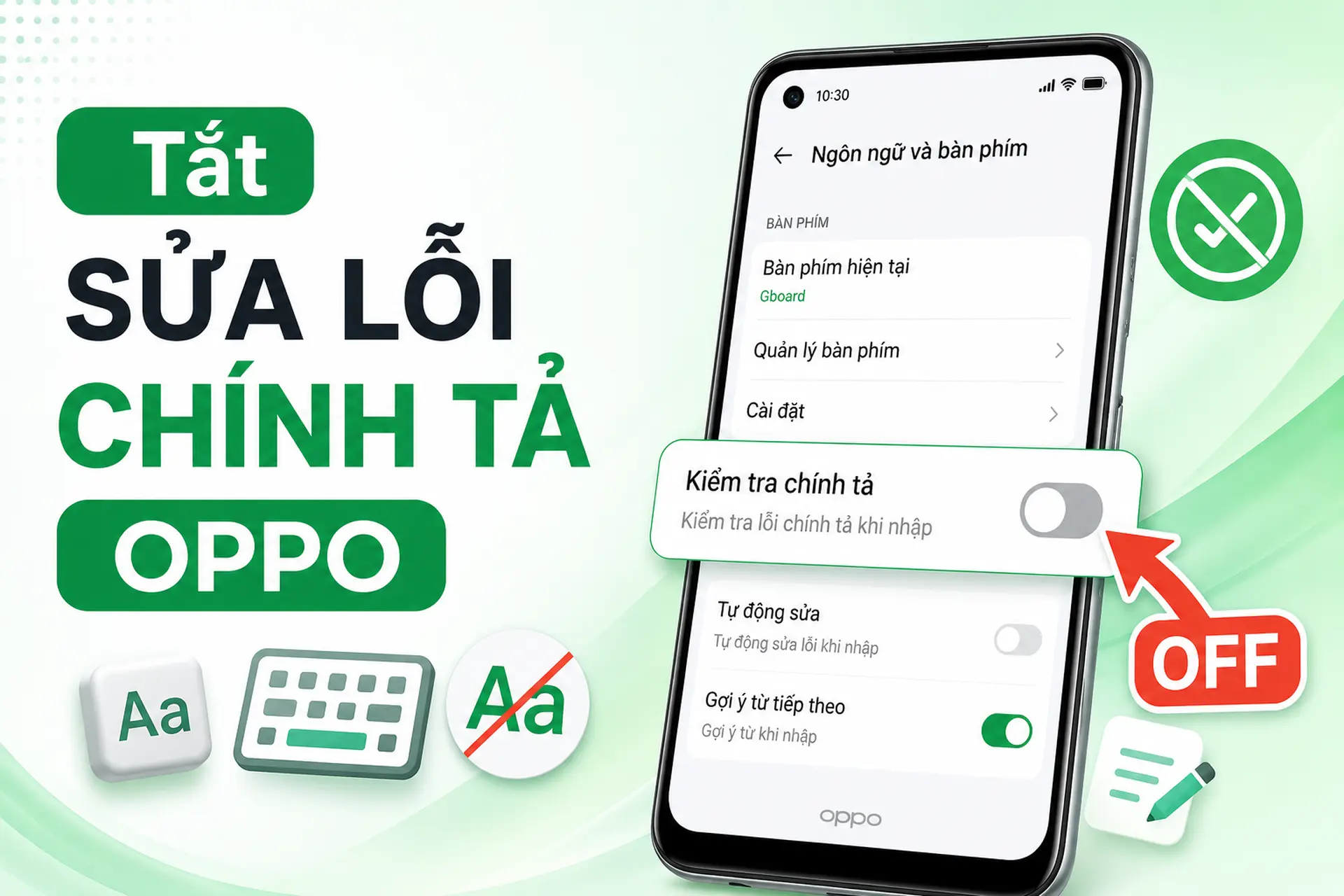 Cách tắt sửa lỗi chính tả trên OPPO chi tiết, giúp nhập văn bản dễ dàng hơn