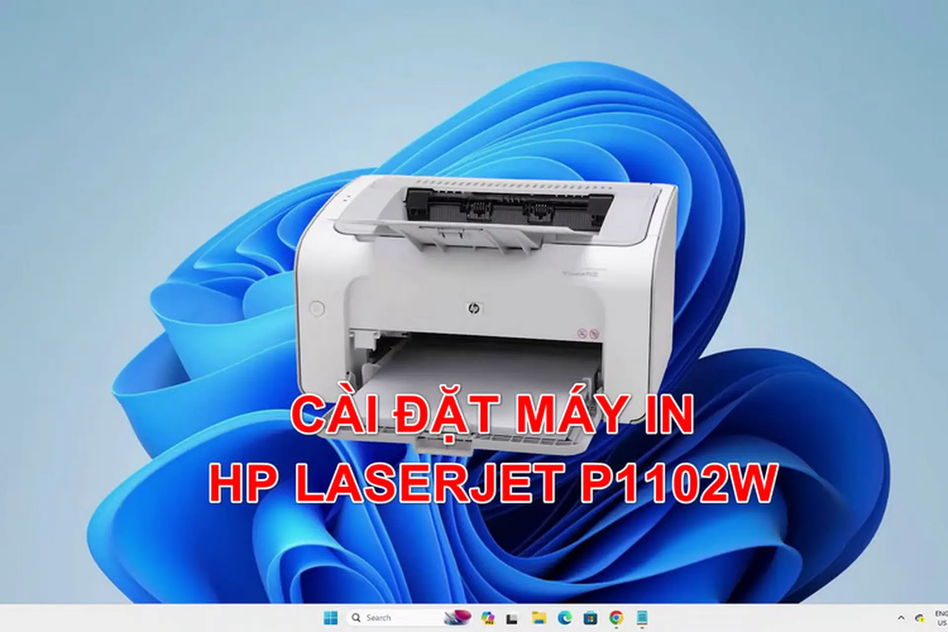 Cài đặt máy in HP Laserjet P1102w: Giải pháp in ấn không dây giá rẻ không thể thiếu cho văn phòng nhỏ
