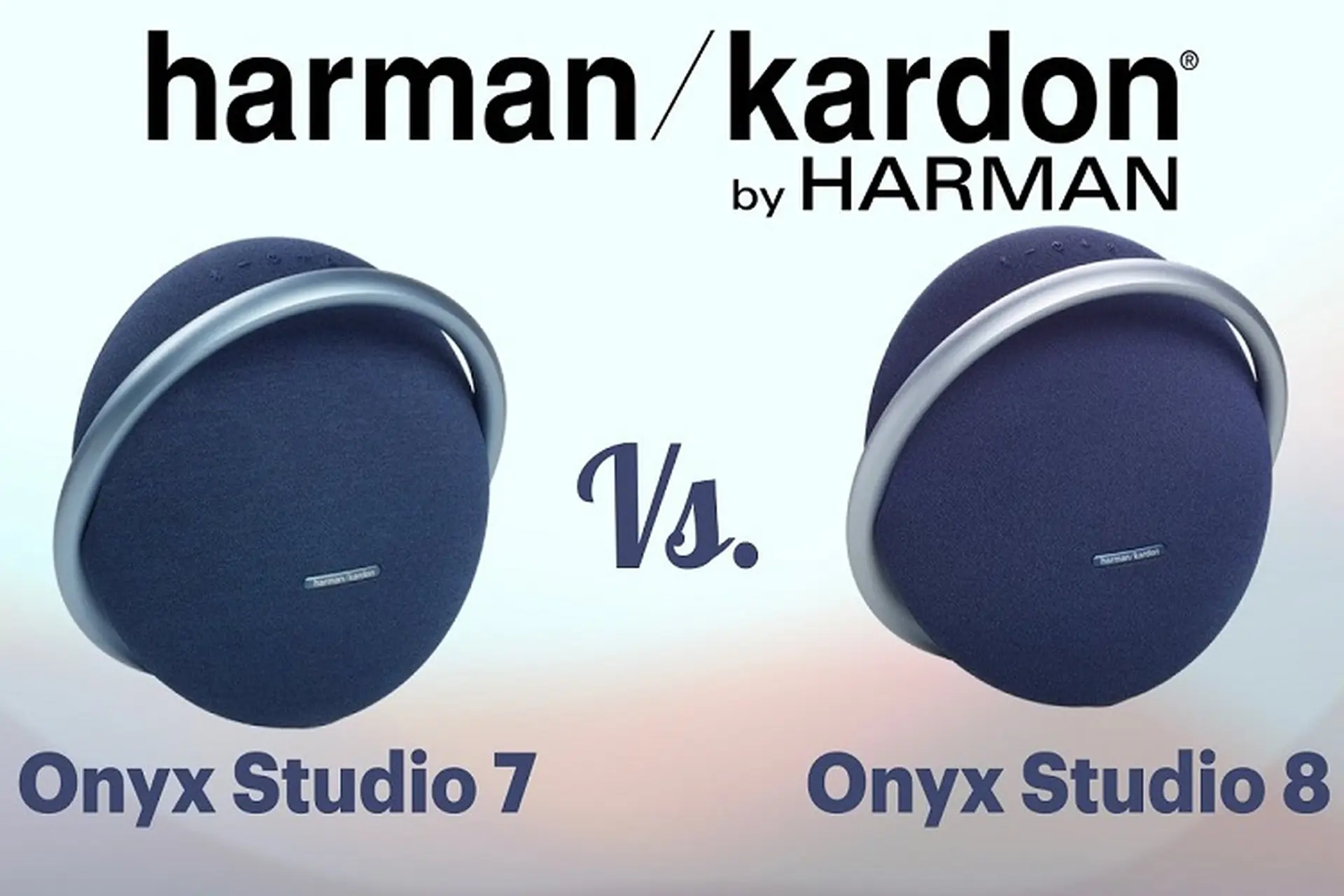 So sánh loa Harman Kardon Onyx Studio 7 và 8 - Chọn phiên bản nào xứng đáng với tiền của bạn hơn?