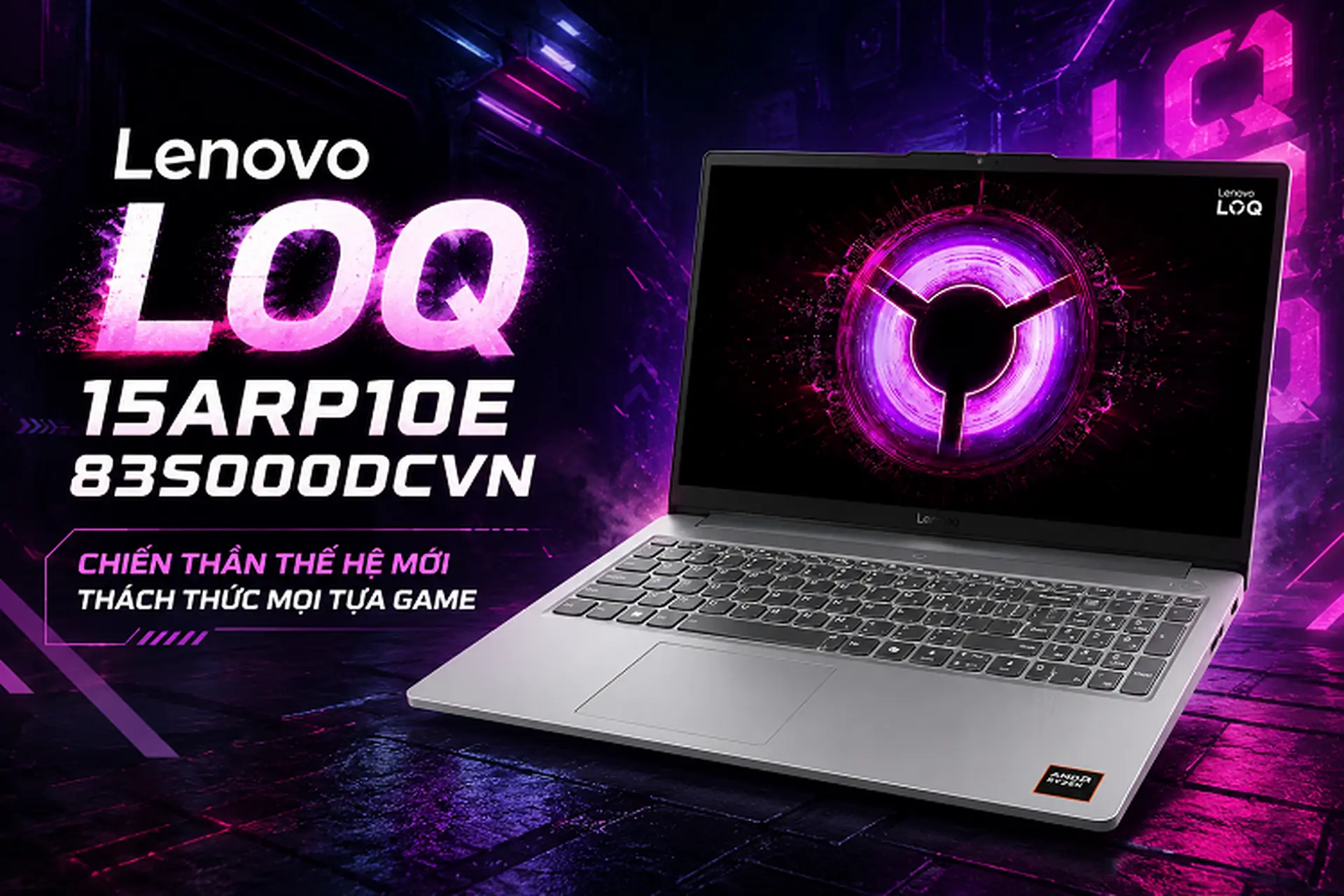 Đánh giá laptop Lenovo LOQ 15ARP10E 83S000DCVN - Chiến thần thế hệ mới, thách thức mọi tựa game