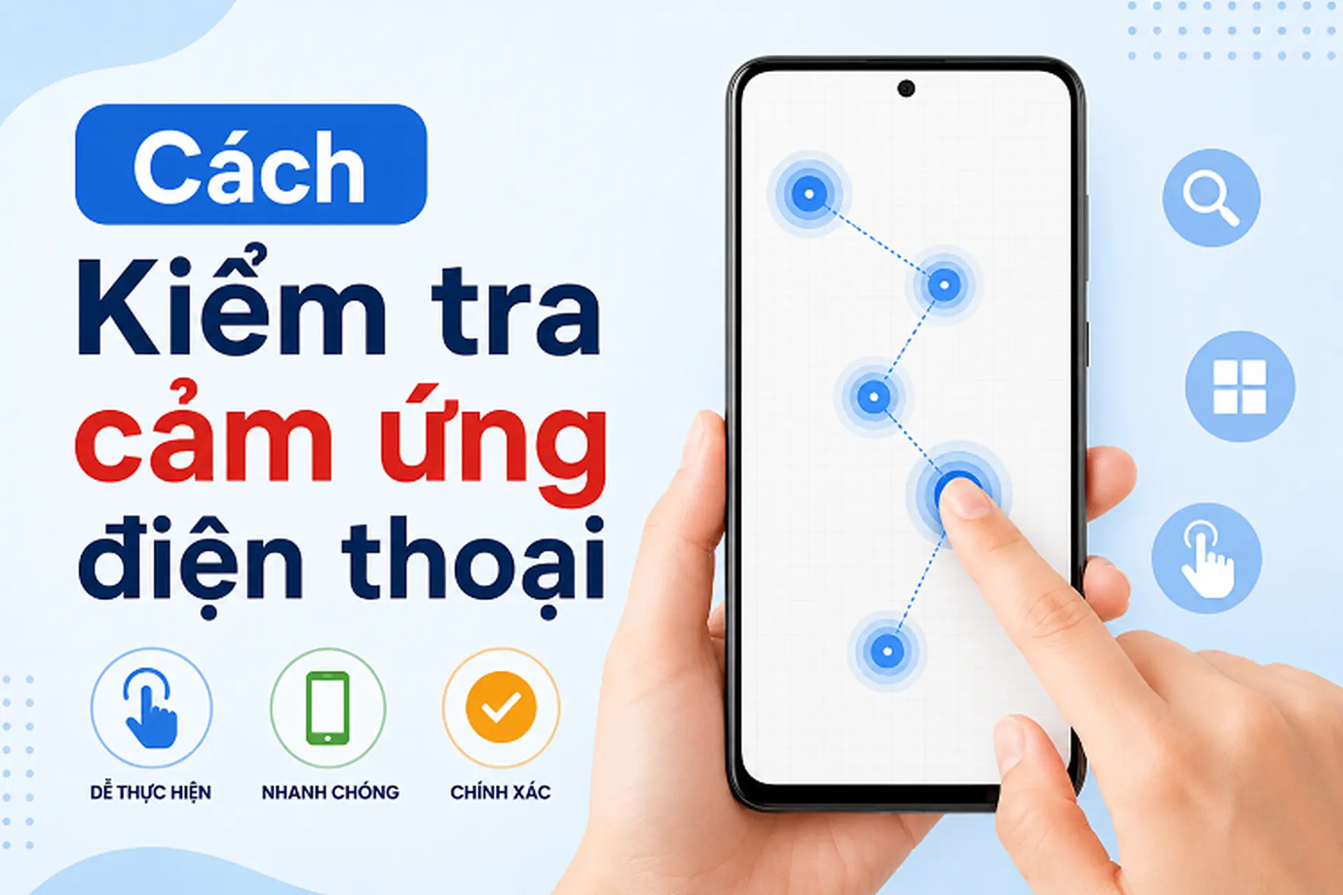 Tổng hợp các cách kiểm tra cảm ứng điện thoại chuẩn xác để tối ưu trải nghiệm người dùng