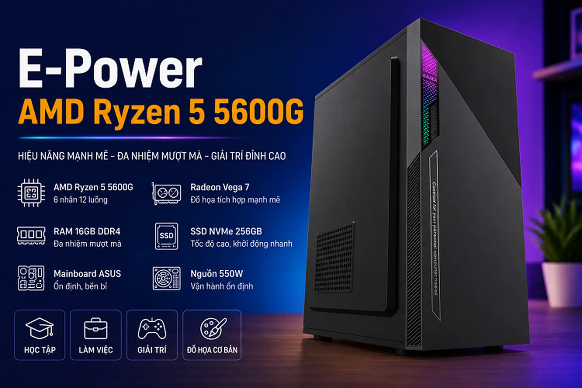 Đánh giá máy tính để bàn E-Power AMD Ryzen 5 5600G: PC cấu hình quốc dân, cân mọi tác vụ 