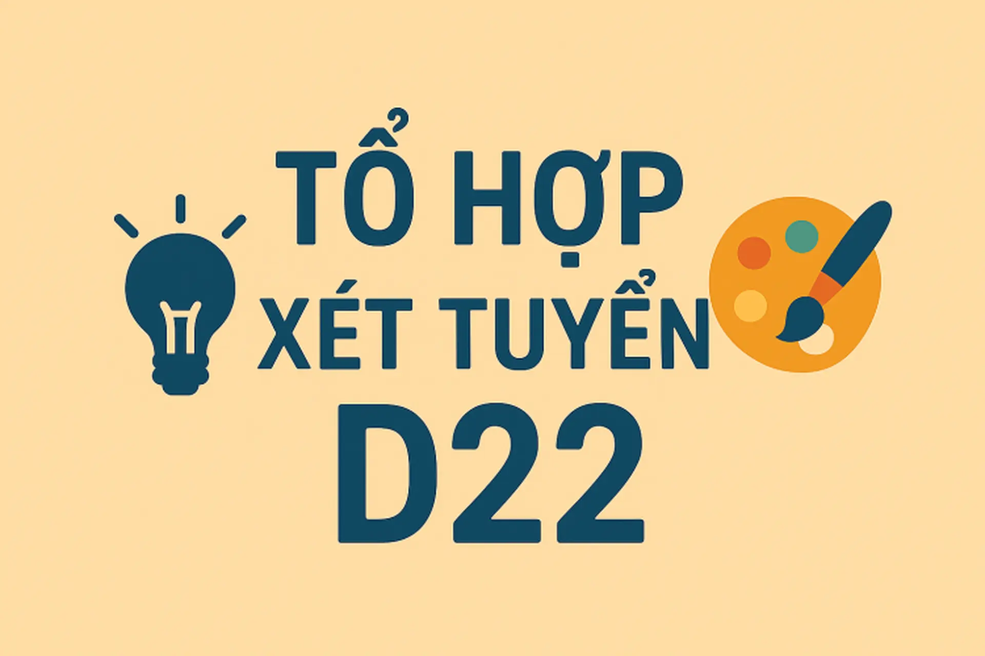 D22 gồm những môn nào? Ngành nào? Tìm hiểu tổ hợp xét tuyển và những ngành học hấp dẫn từ khối D22