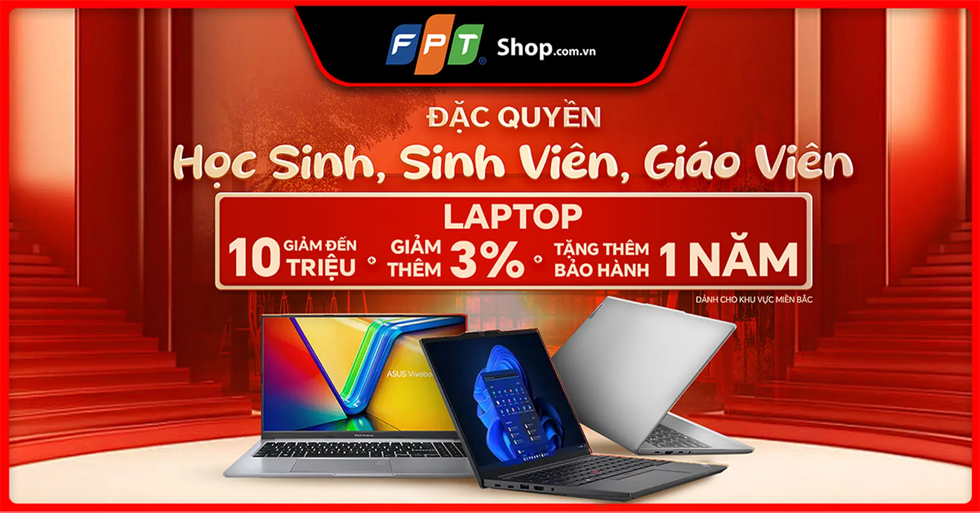 FPT Shop miền Bắc gửi đến ưu đãi ĐẶC QUYỀN dành cho Học sinh, Sinh viên và Giáo viên