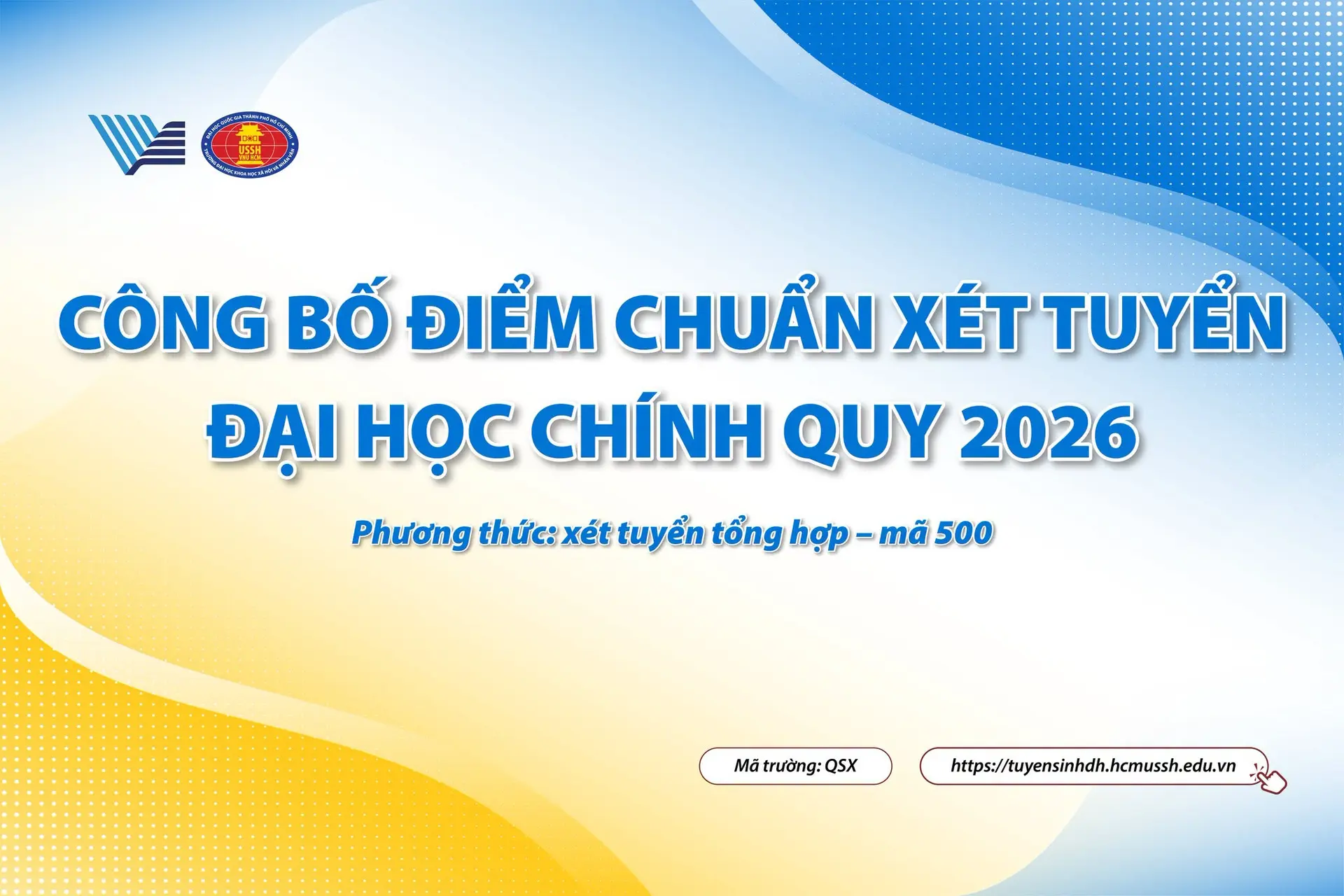 Điểm chuẩn Trường Đại học Khoa học Xã hội và Nhân văn - Đại học Quốc gia TPHCM 2026: Truyền thông đa phương tiện dẫn đầu với 88,8 điểm