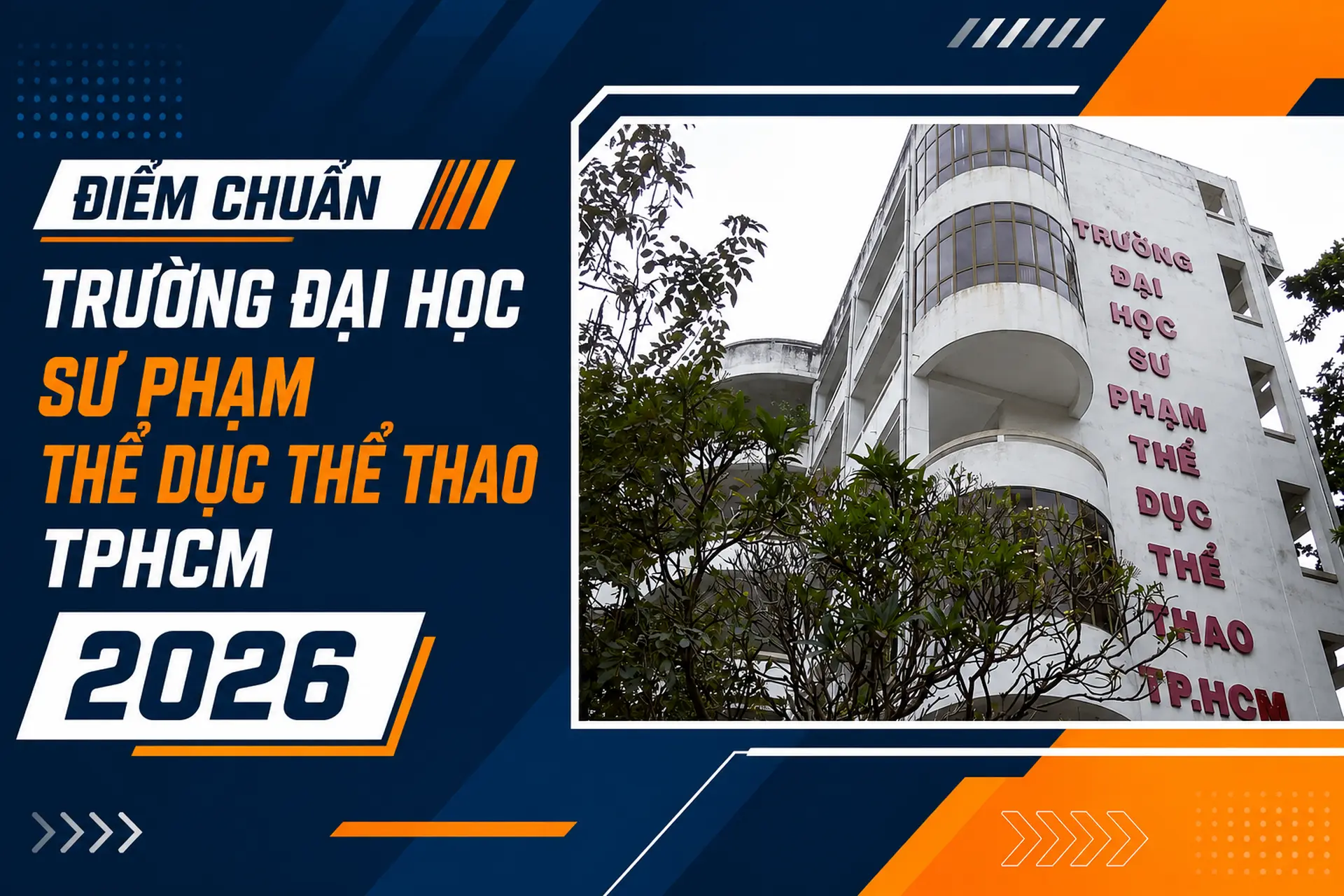 Điểm chuẩn Trường Đại học Sư phạm Thể dục Thể thao TPHCM 2026: Cập nhật đầy đủ 3 ngành