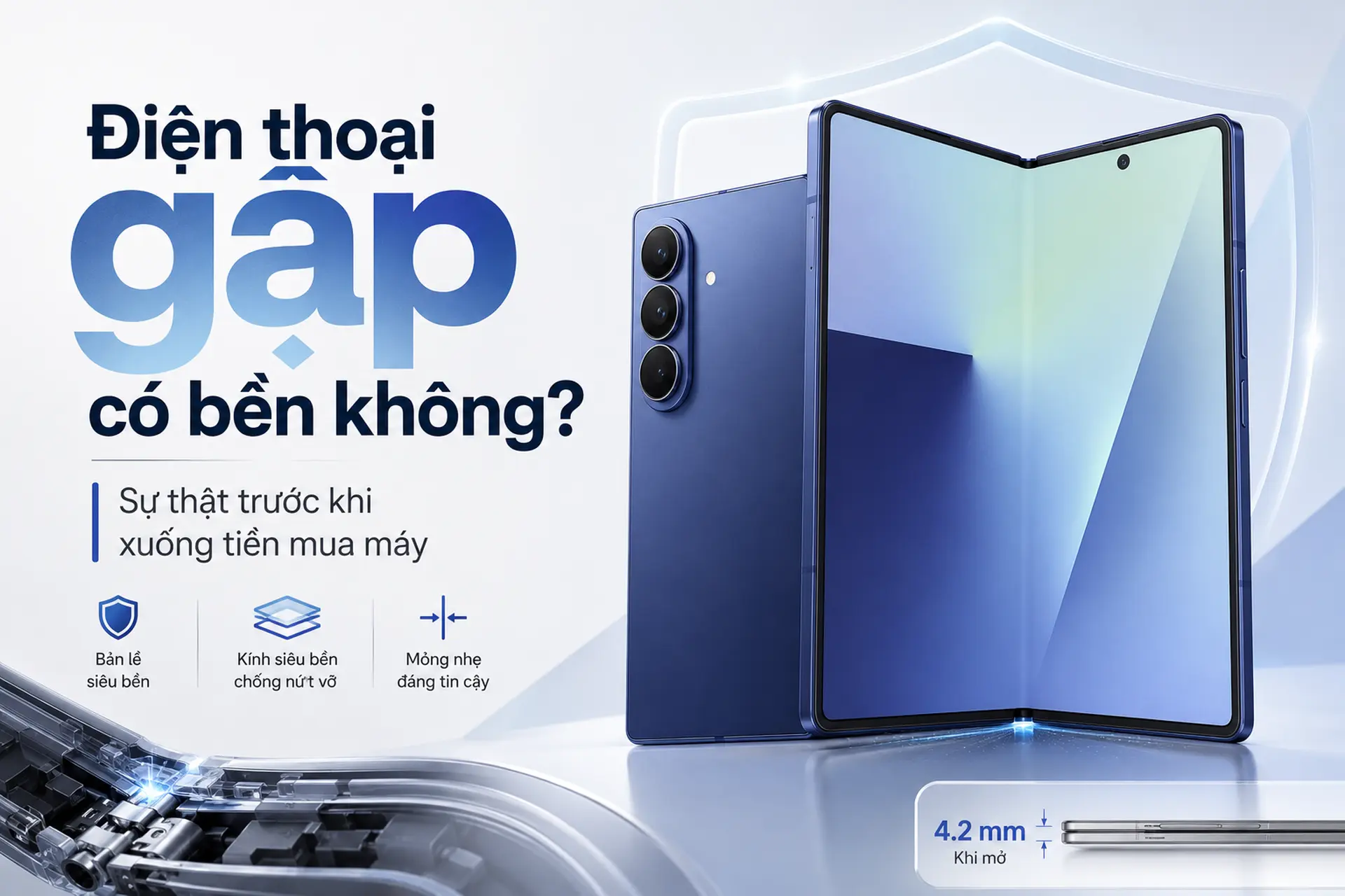 Điện thoại gập có bền không? Sự thật trước khi xuống tiền mua máy