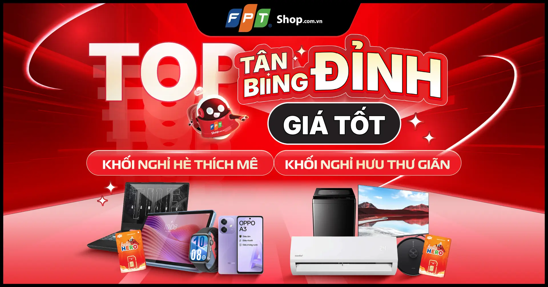 Top Tân Bling Đỉnh giá tốt tại FPT Shop - Khối nghỉ hè thích mê - Khối nghỉ hưu thư thả 