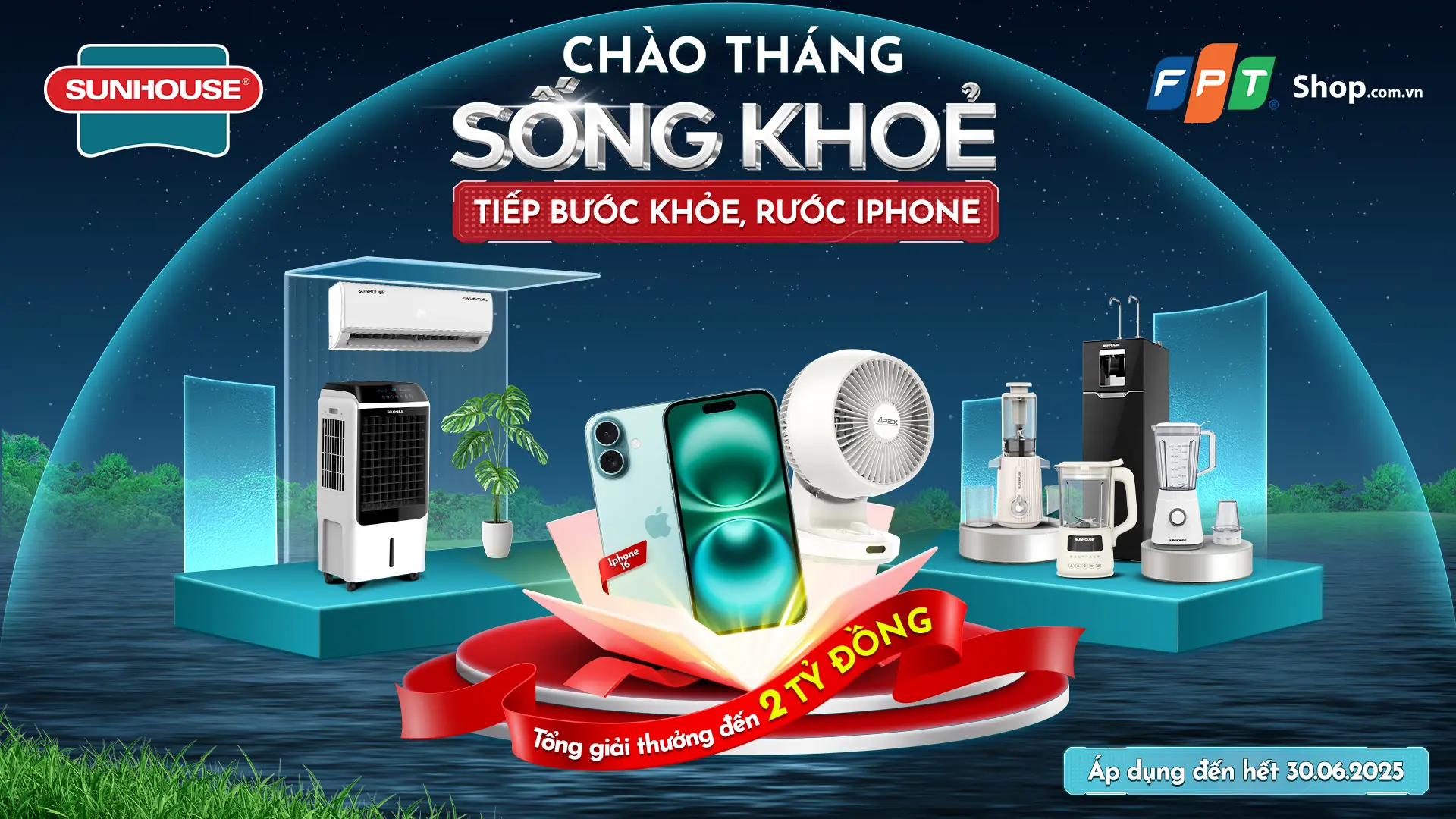Chào tháng sống khỏe - Tiếp bước khỏe, rước iPhone cùng Sunhouse và FPT Shop