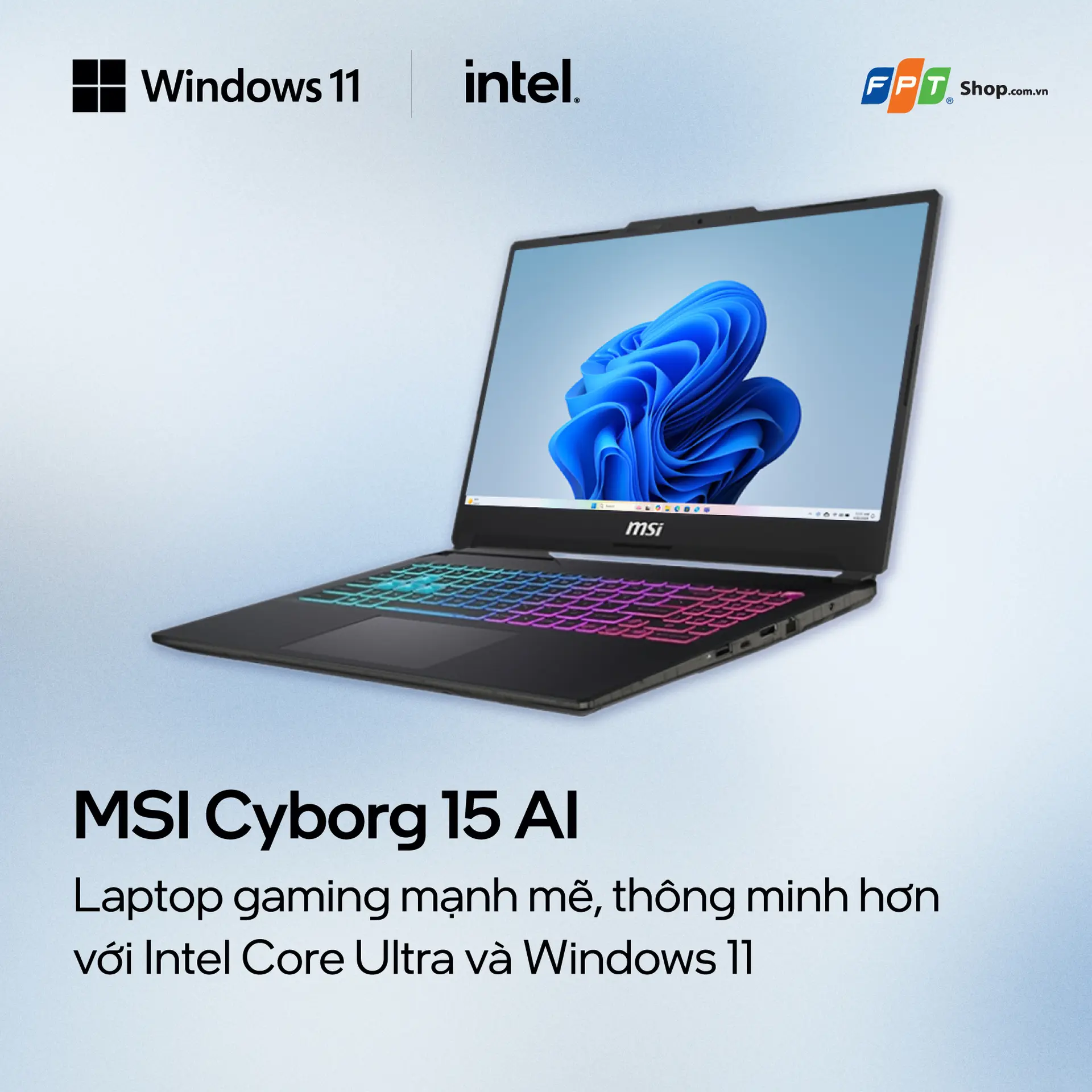 MSI Cyborg 15 AI – Laptop gaming mạnh mẽ, thông minh hơn với Intel Core Ultra và Windows 11