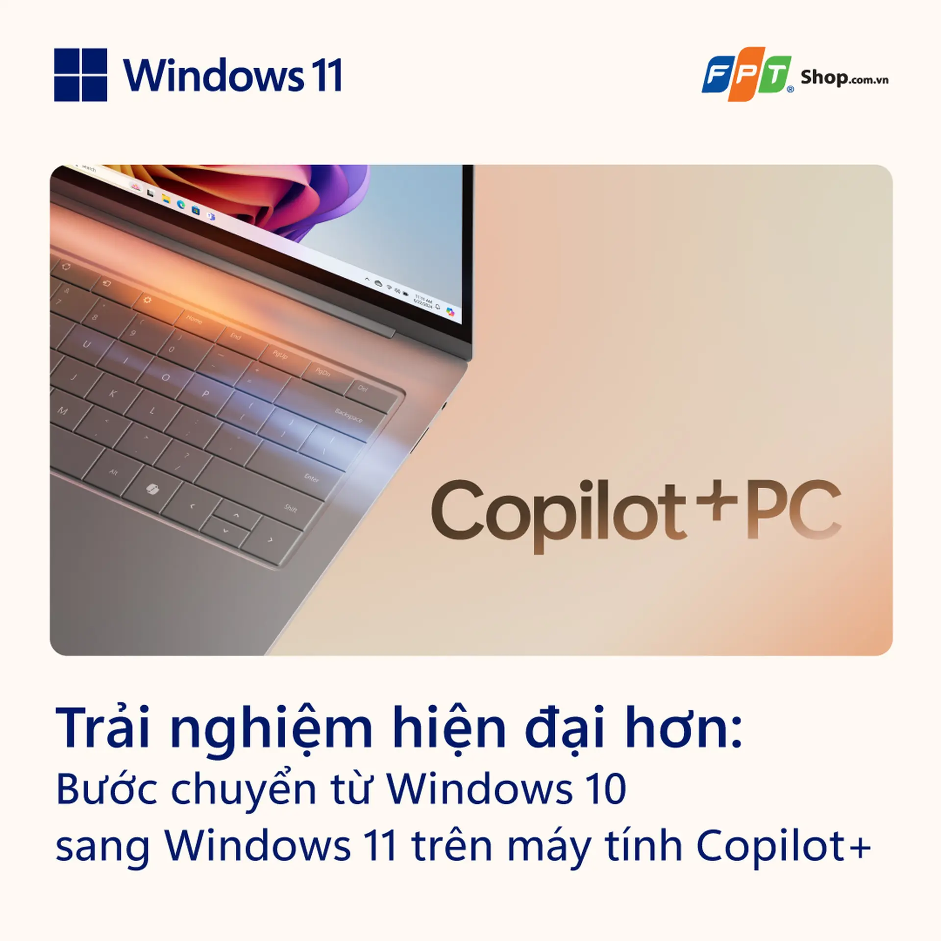 Trải nghiệm hiện đại hơn: Bước chuyển từ Windows 10 sang Windows 11 trên máy tính Copilot+