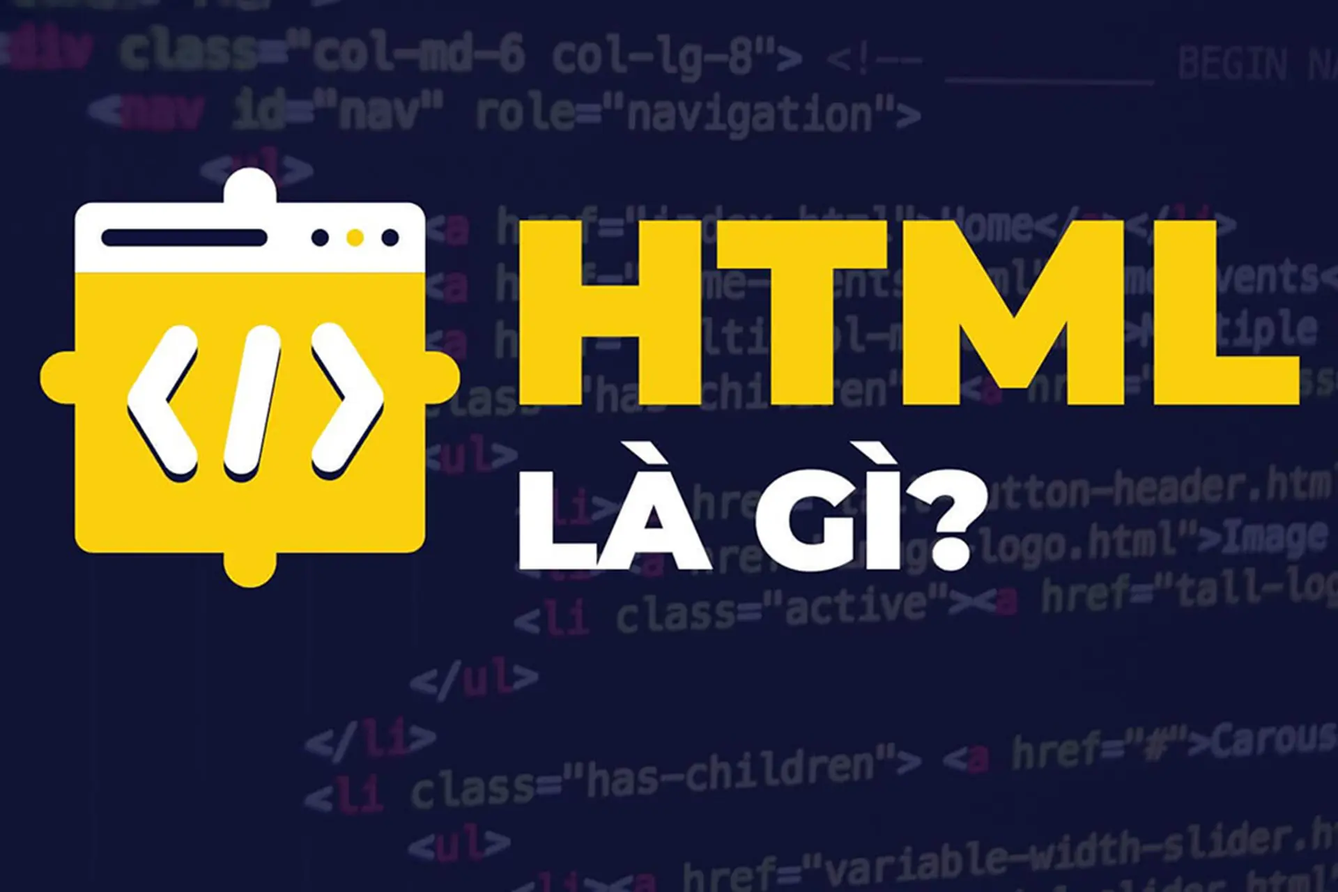 Thẻ HTML là gì? Nền tảng xây dựng nên mọi trang web và bí quyết tối ưu chuẩn SEO cho website