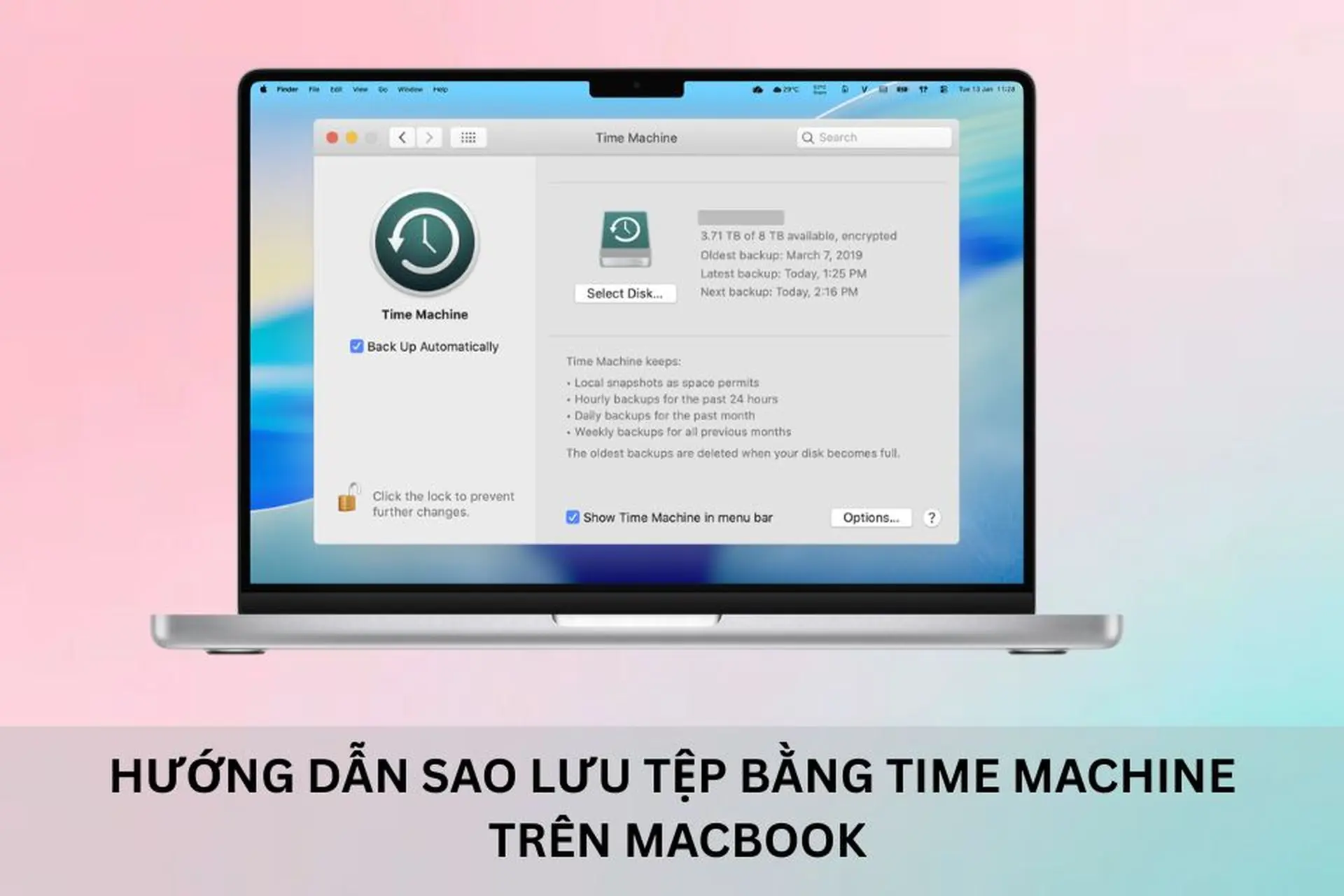Hướng dẫn sao lưu tệp bằng Time Machine trên MacBook, giúp bảo vệ dữ liệu an toàn