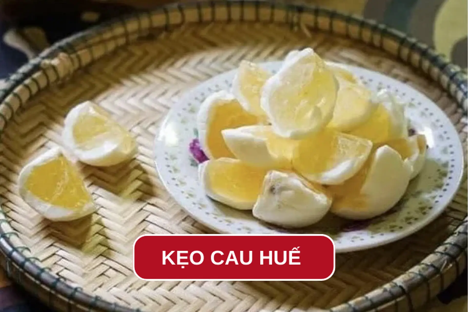Khám phá kẹo cau Huế: Đặc sản truyền thống với hương vị ngọt thanh, đậm chất xứ Huế