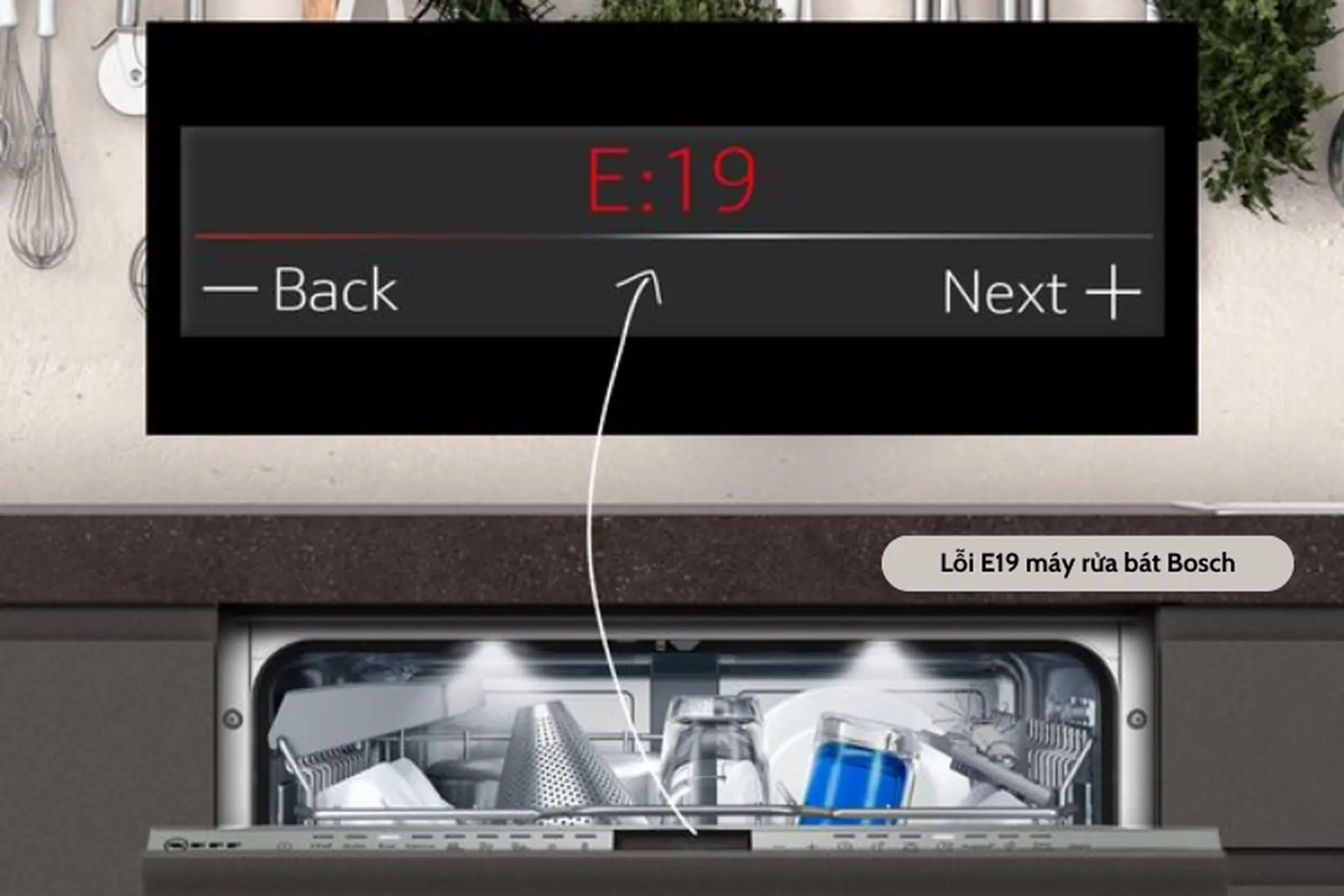 Tìm hiểu về lỗi E19 máy rửa bát Bosch: Nguyên nhân gây ra lỗi và hướng dẫn cách khắc phục ngay tại nhà