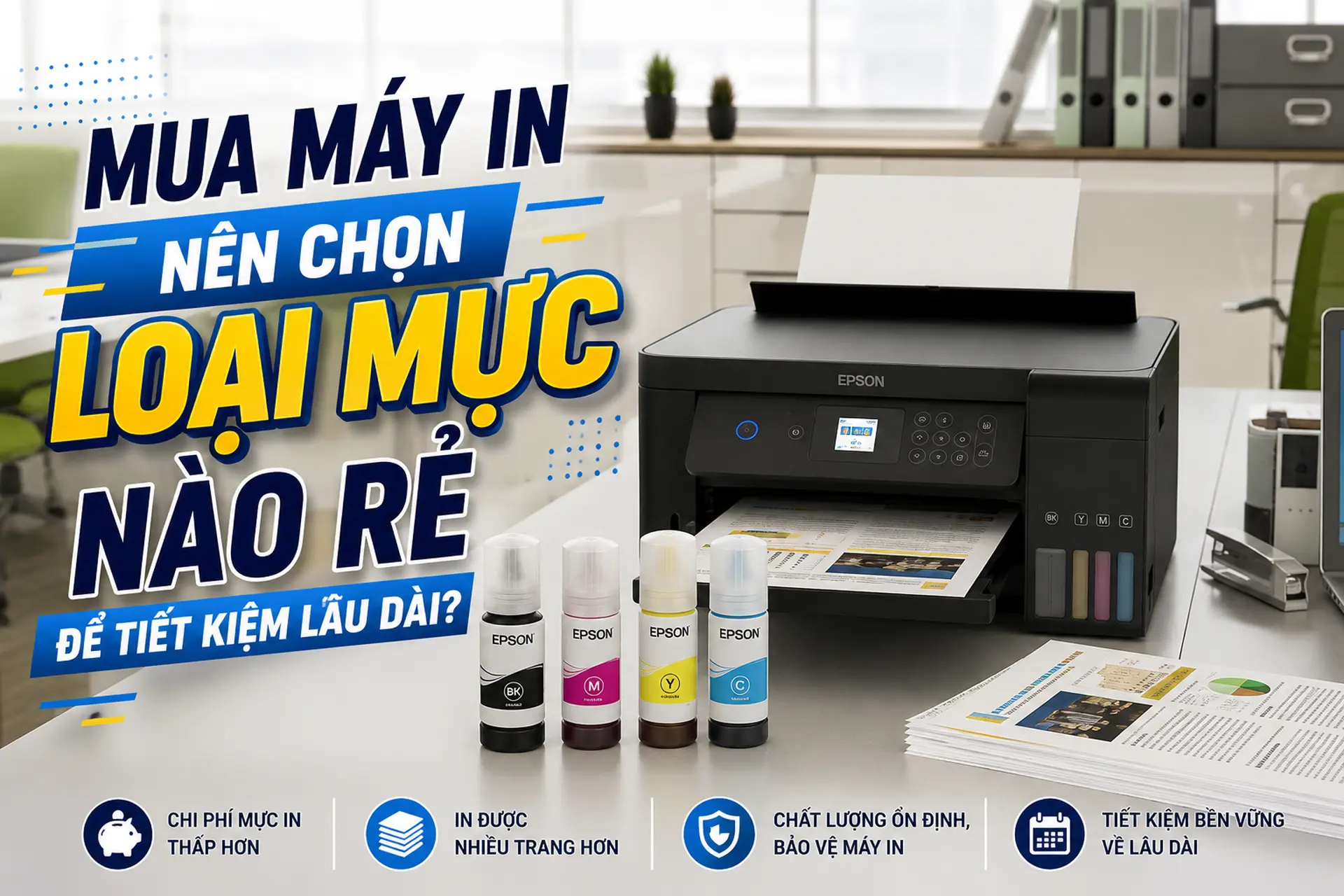 Mua máy in nên chọn loại mực nào rẻ để tiết kiệm lâu dài?