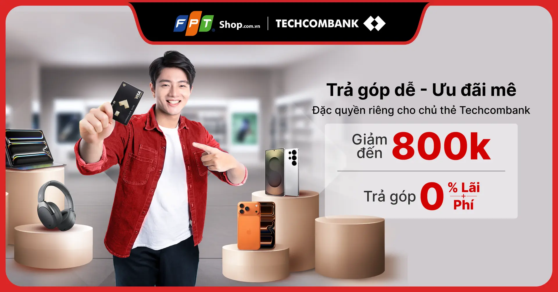 Giảm 800.000 đồng khi thanh toán trả góp bằng thẻ tín dụng Techcombank
