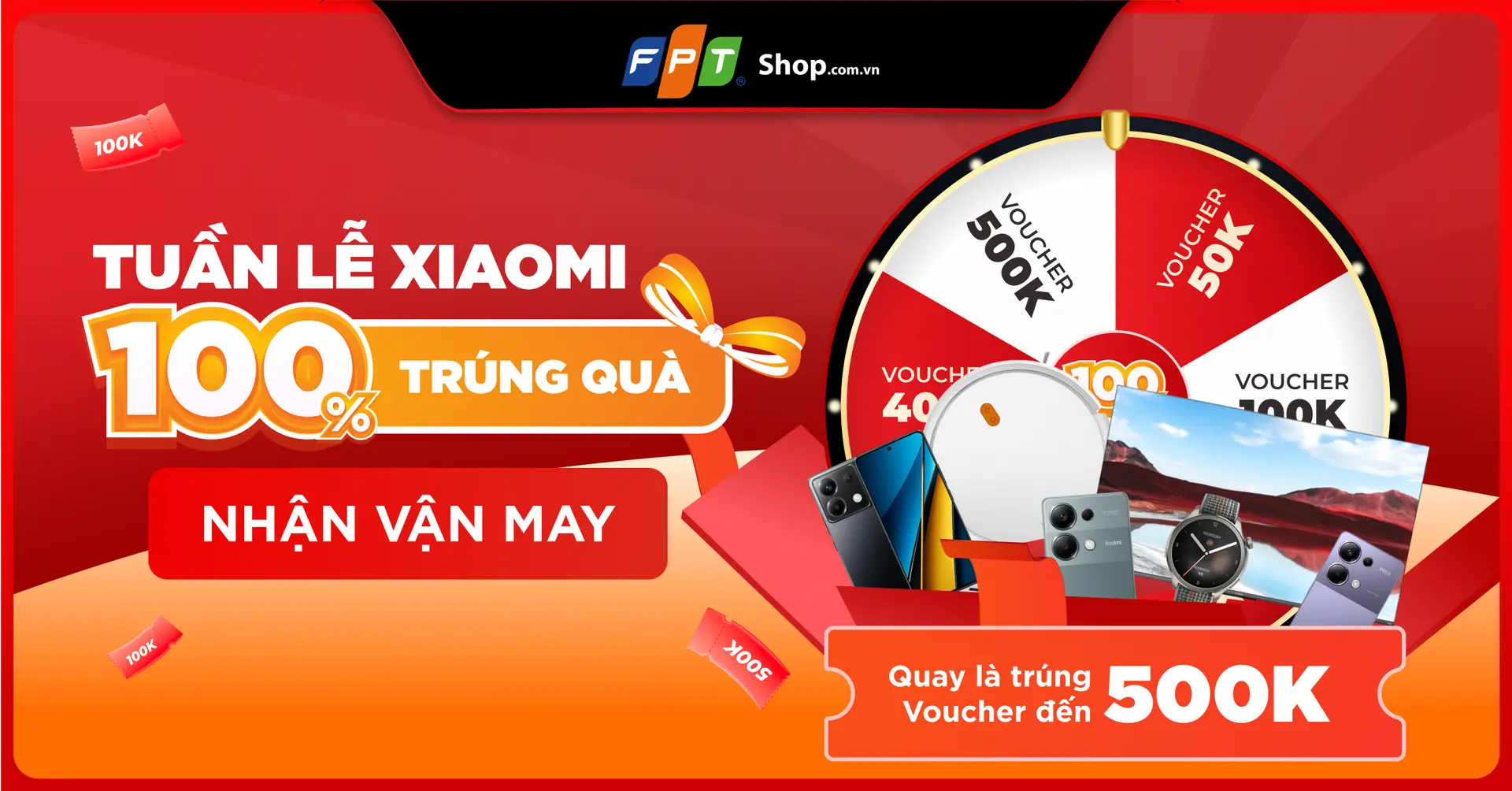 “Tuần lễ Xiaomi - 100% Trúng quà” nhận ngay voucher đến 500.000đ