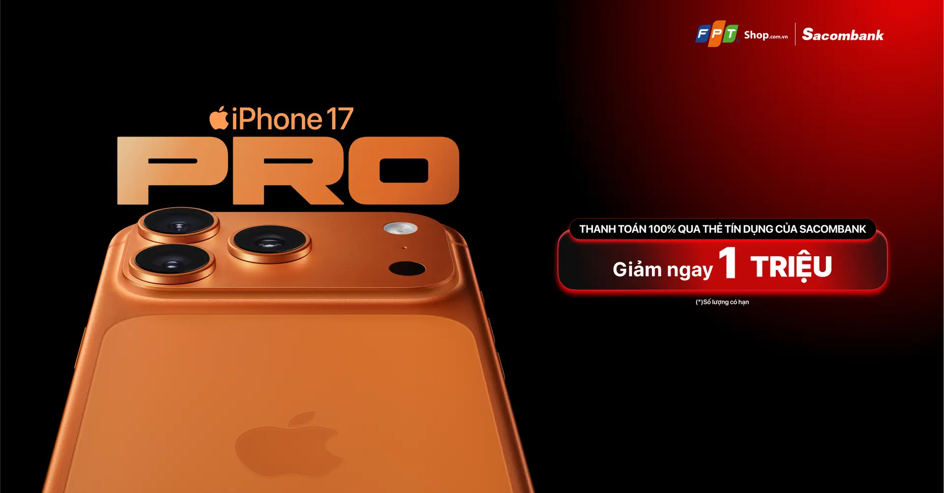 Ưu đãi FPT Shop x Sacombank: Giảm ngay 1.000.000 đồng khi mua iPhone 17 và iPhone Air