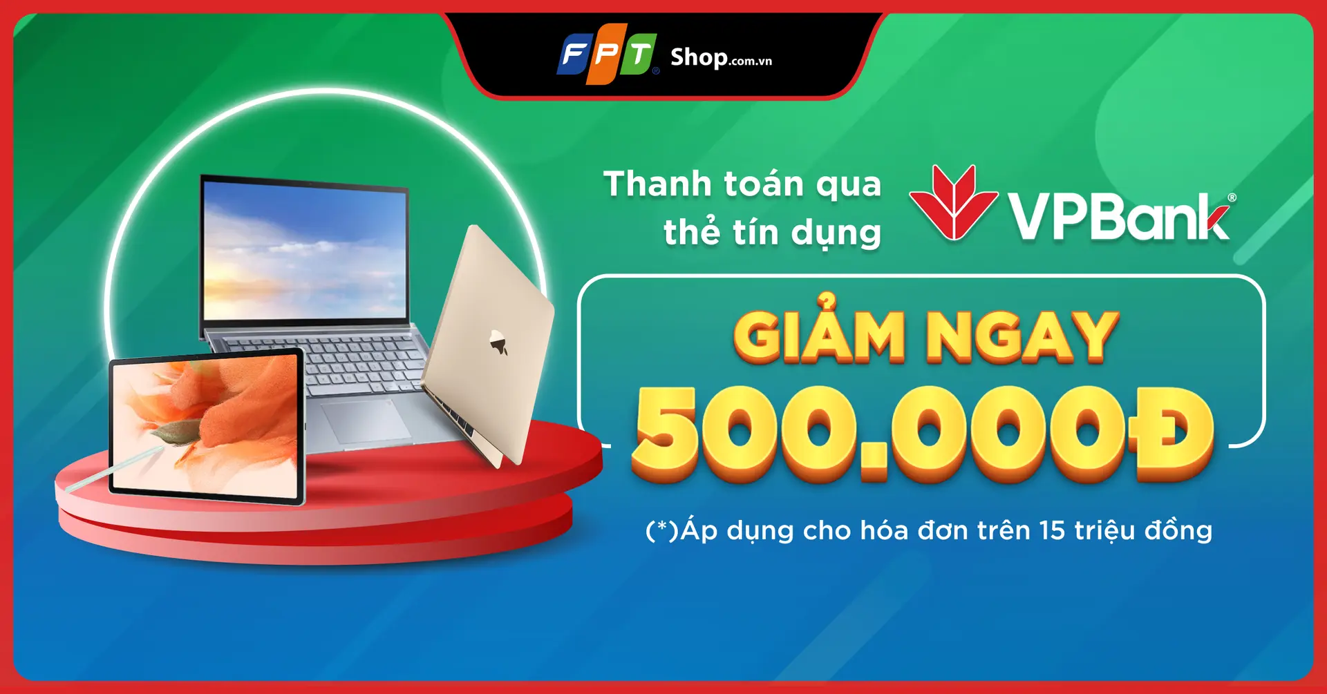 Tiết kiệm ngay 500.000Đ khi thanh toán bằng thẻ tín dụng VPB