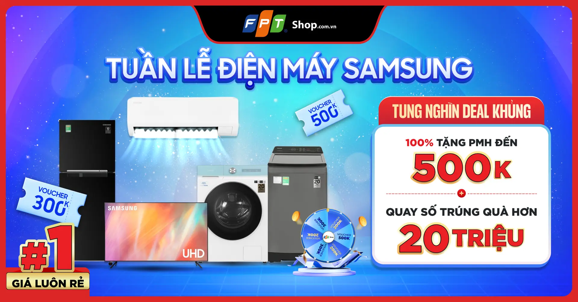 Tuần Lễ Điện Máy Samsung - Tung Nghìn Deal Khủng tại FPT Shop Điện Máy