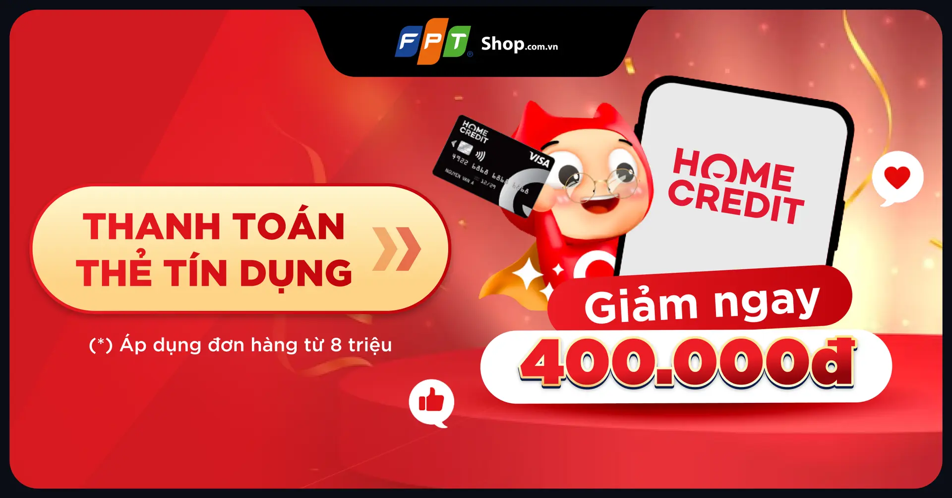Thanh toán HOME CREDIT, nhận ưu đãi cực chất giảm ngay 400.000Đ tại FPT Shop