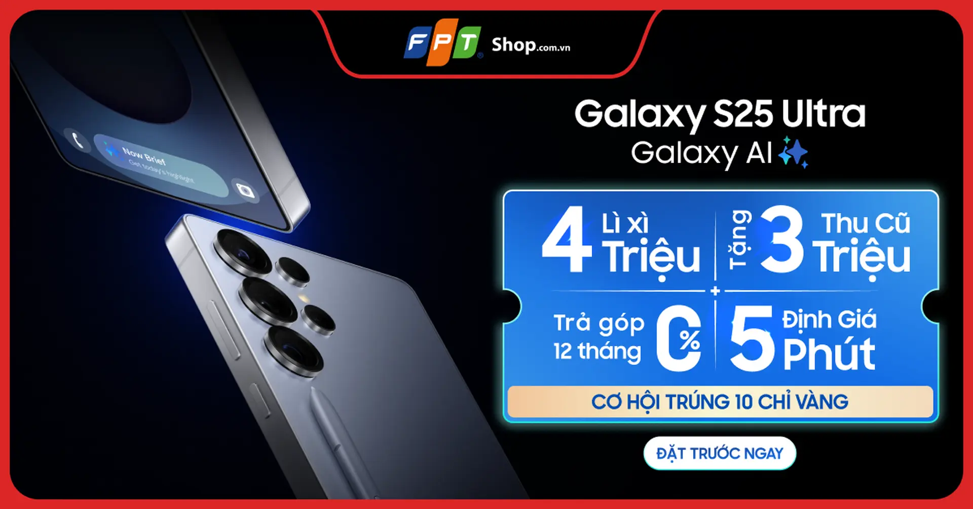 Cơ hội trúng 10 chỉ vàng 9999 khi đặt trước Galaxy S25 Series tại FPT Shop