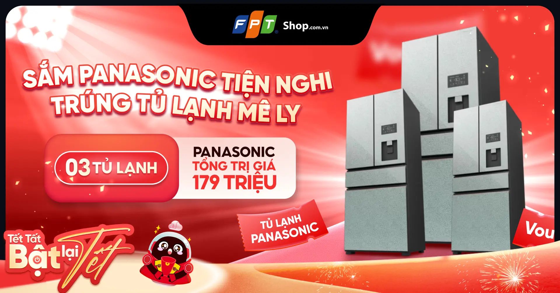 Bật lại Tết - Sắm Panasonic tiện nghi, trúng tủ lạnh mê ly