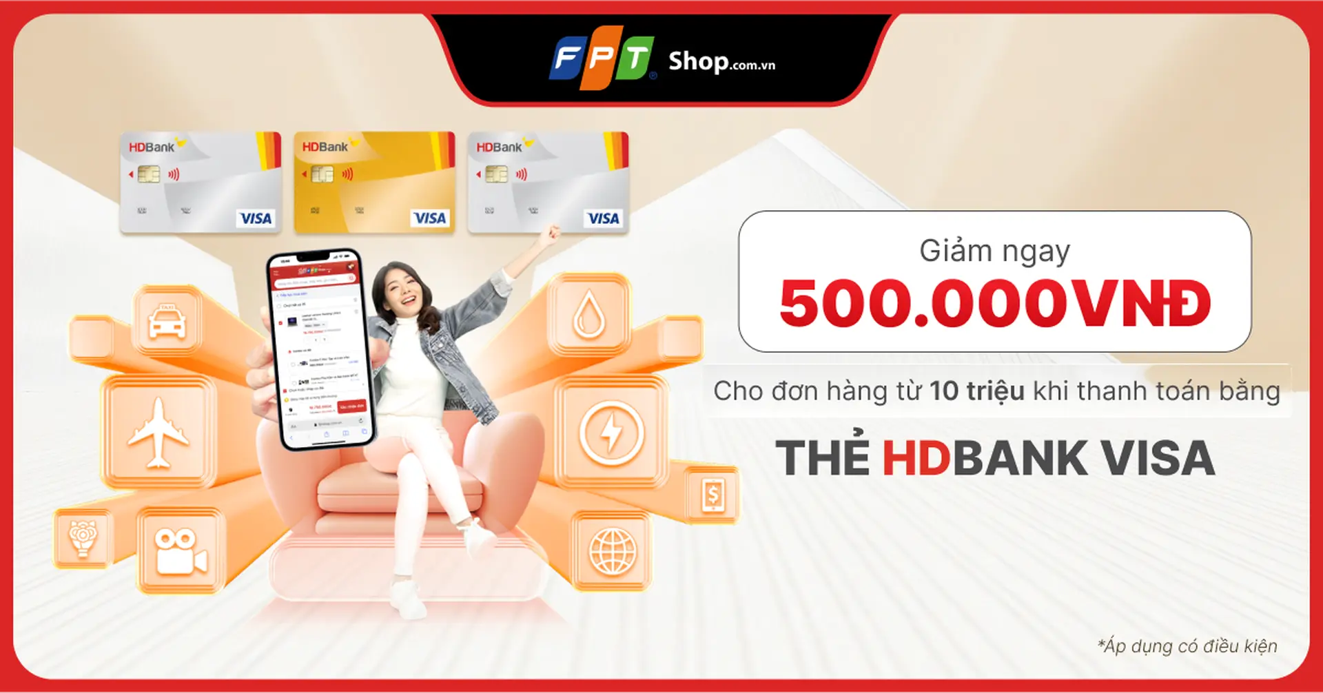Mua sắm thả ga cùng thẻ HDBank Visa - Giảm ngay 500.000Đ cho đơn hàng từ 10 triệu