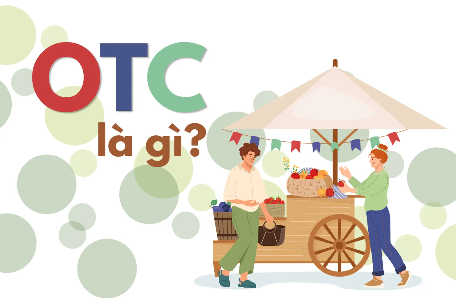 OTC là gì trong đầu tư và kinh doanh? Những điều người mới thường bỏ sót