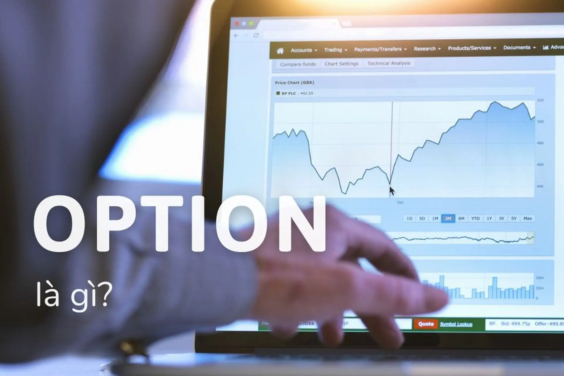 Option là gì? Tìm hiểu chi tiết về khái niệm, những chỉ số quan trọng và các chiến lược ứng dụng phù hợp