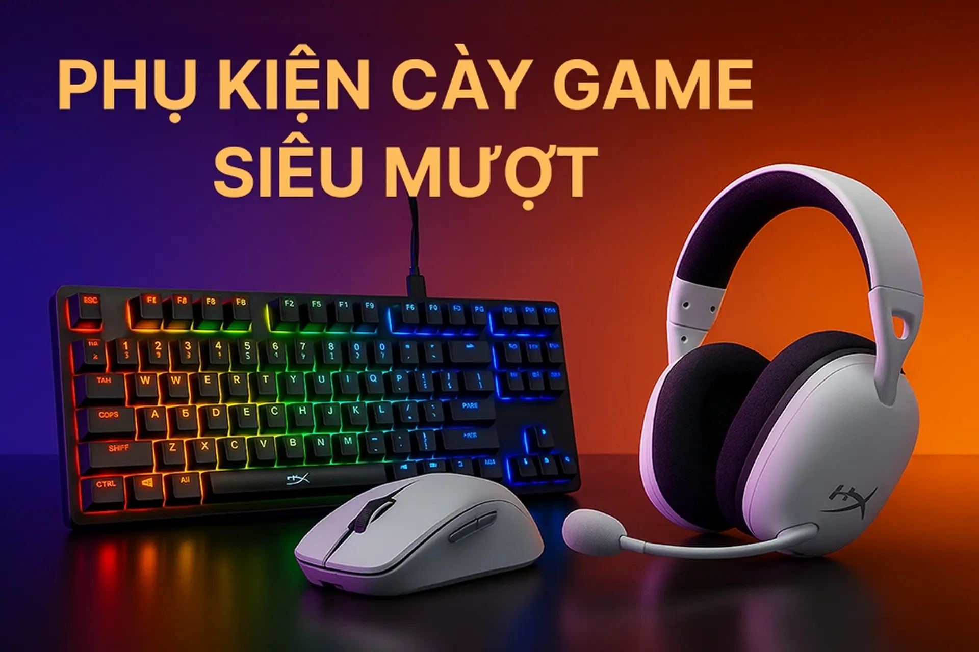 Chiến game cực đã với bộ phụ kiện cày game siêu mượt, vũ khí đắc lực giúp các game thủ chinh phục mọi thử thách