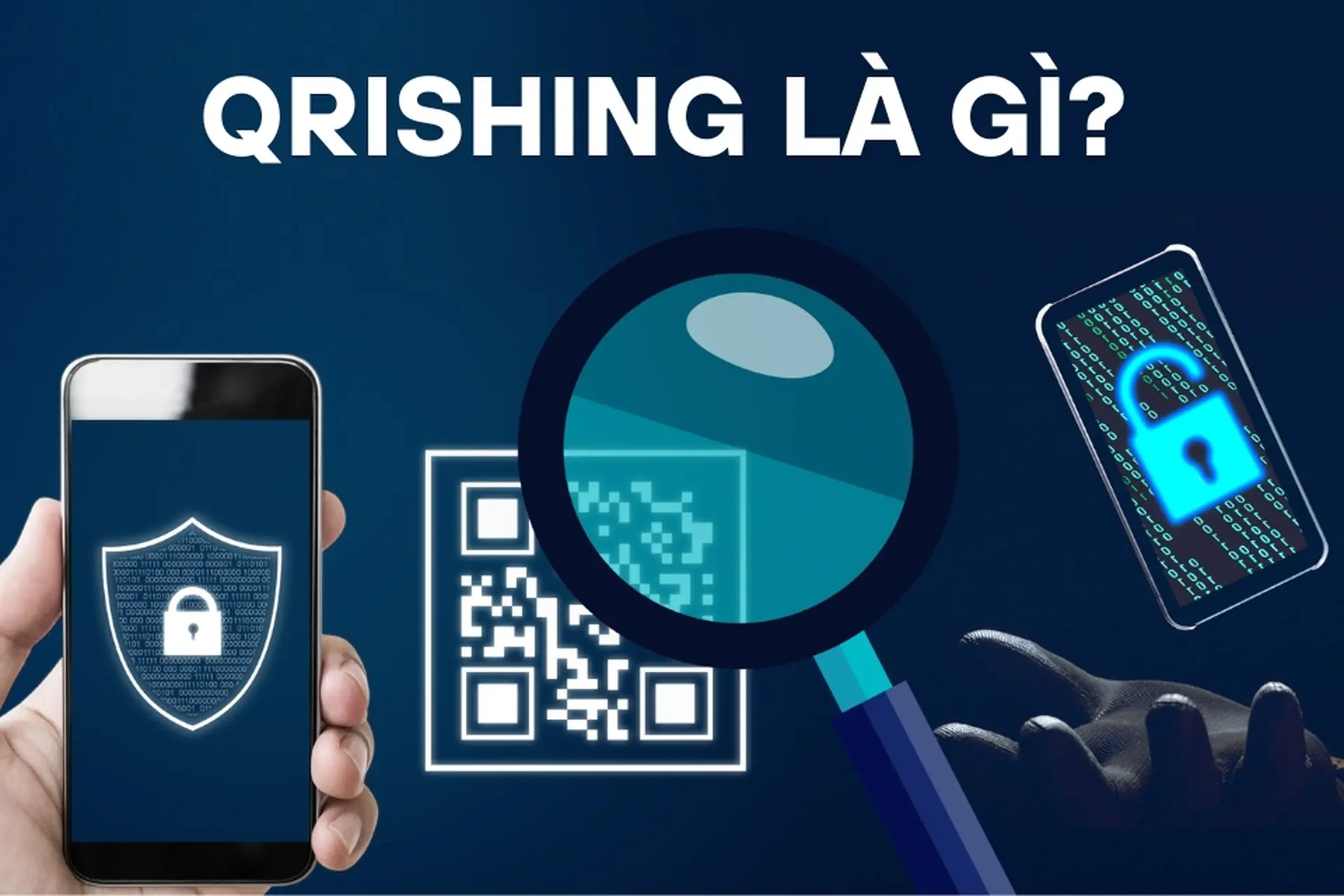 QRishing là gì? Hình thức lừa đảo mới qua mã QR đang lan rộng và cách phòng tránh hiệu quả