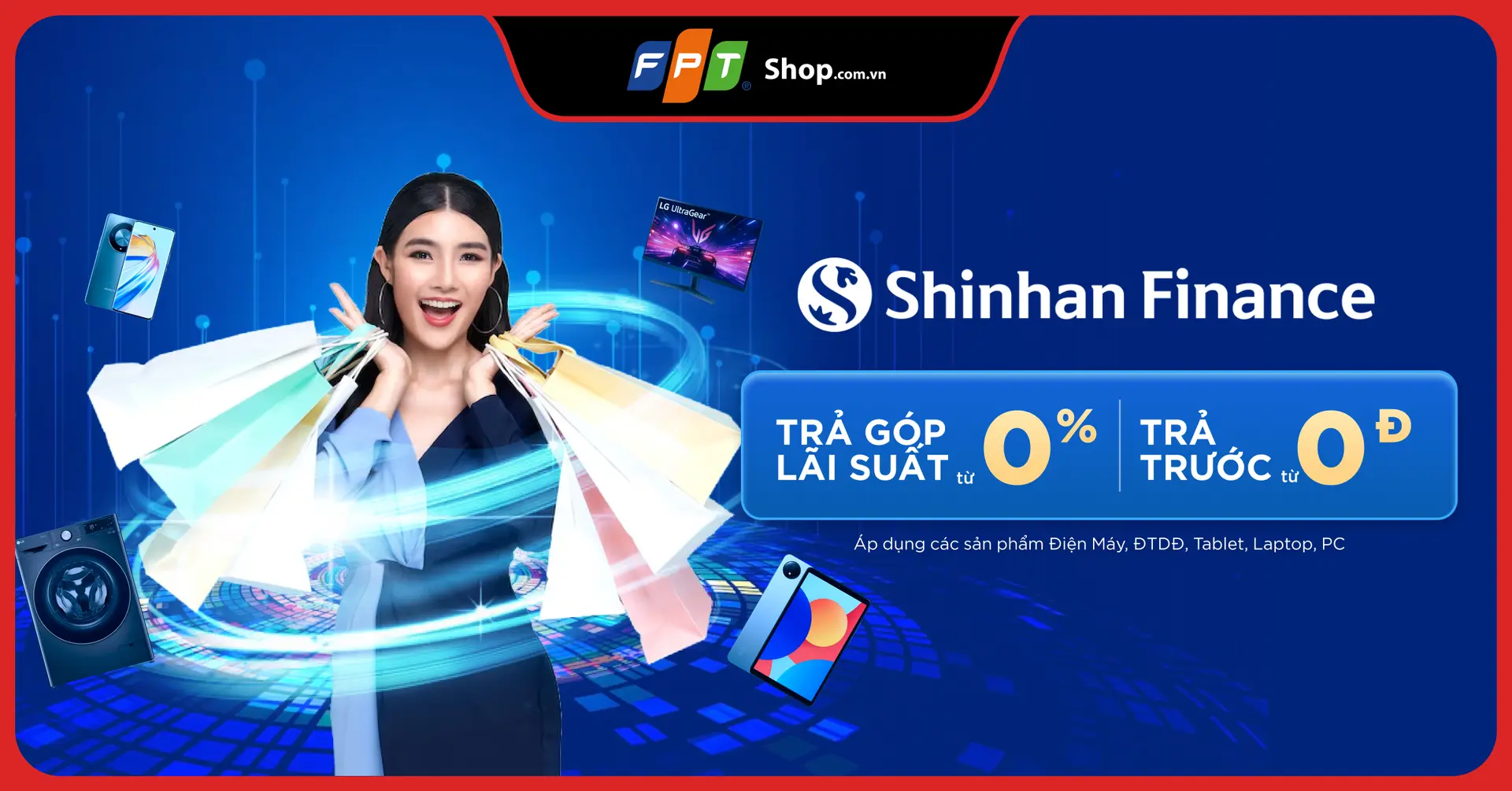 Ưu đãi trả góp cùng Shinhan Finance: Sở hữu công nghệ đỉnh cao, không lo tài chính
