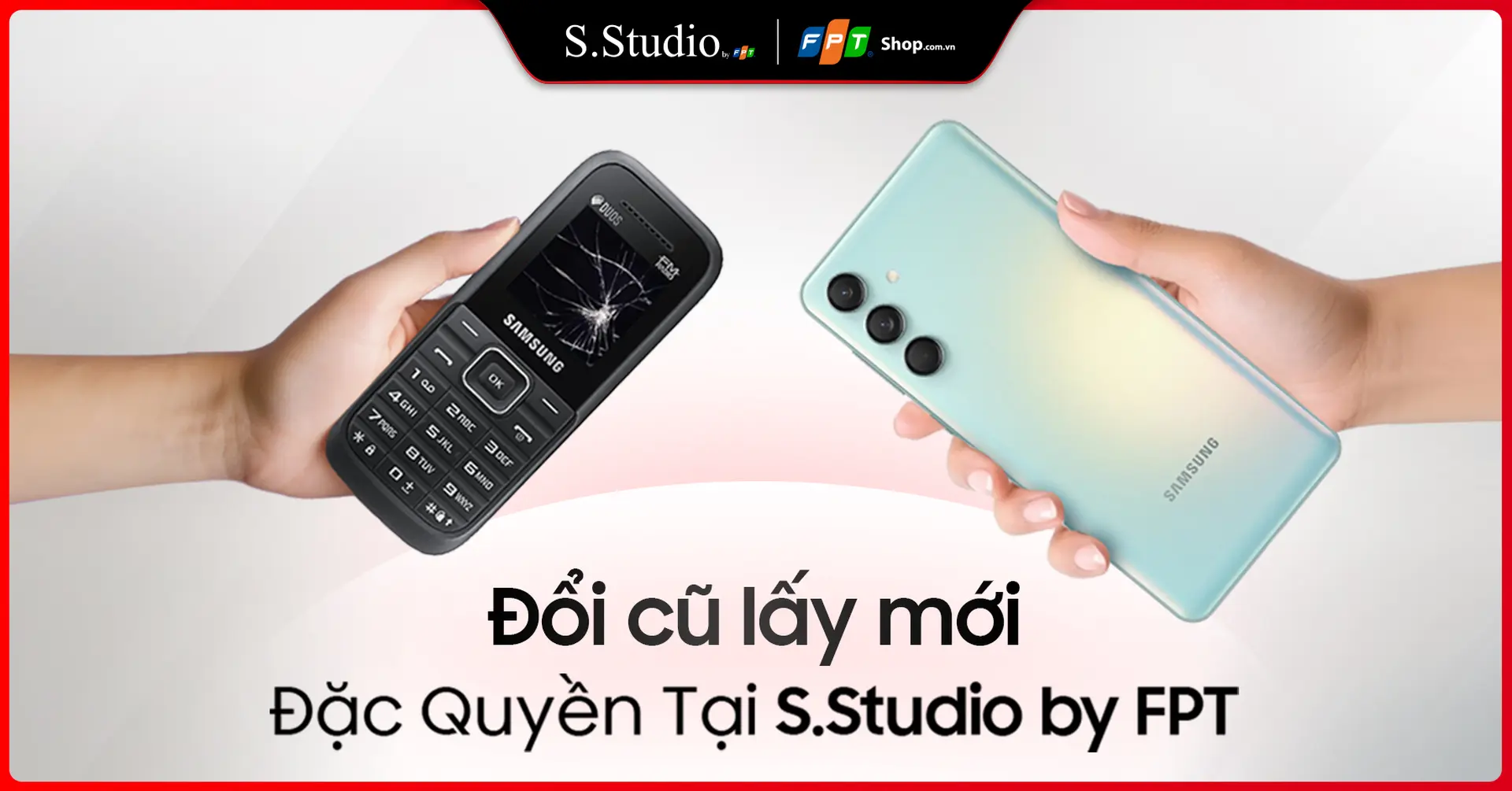 Đặc quyền tại S.Studio By FPT: Đổi cũ lấy mới - Deal hời phơi phới