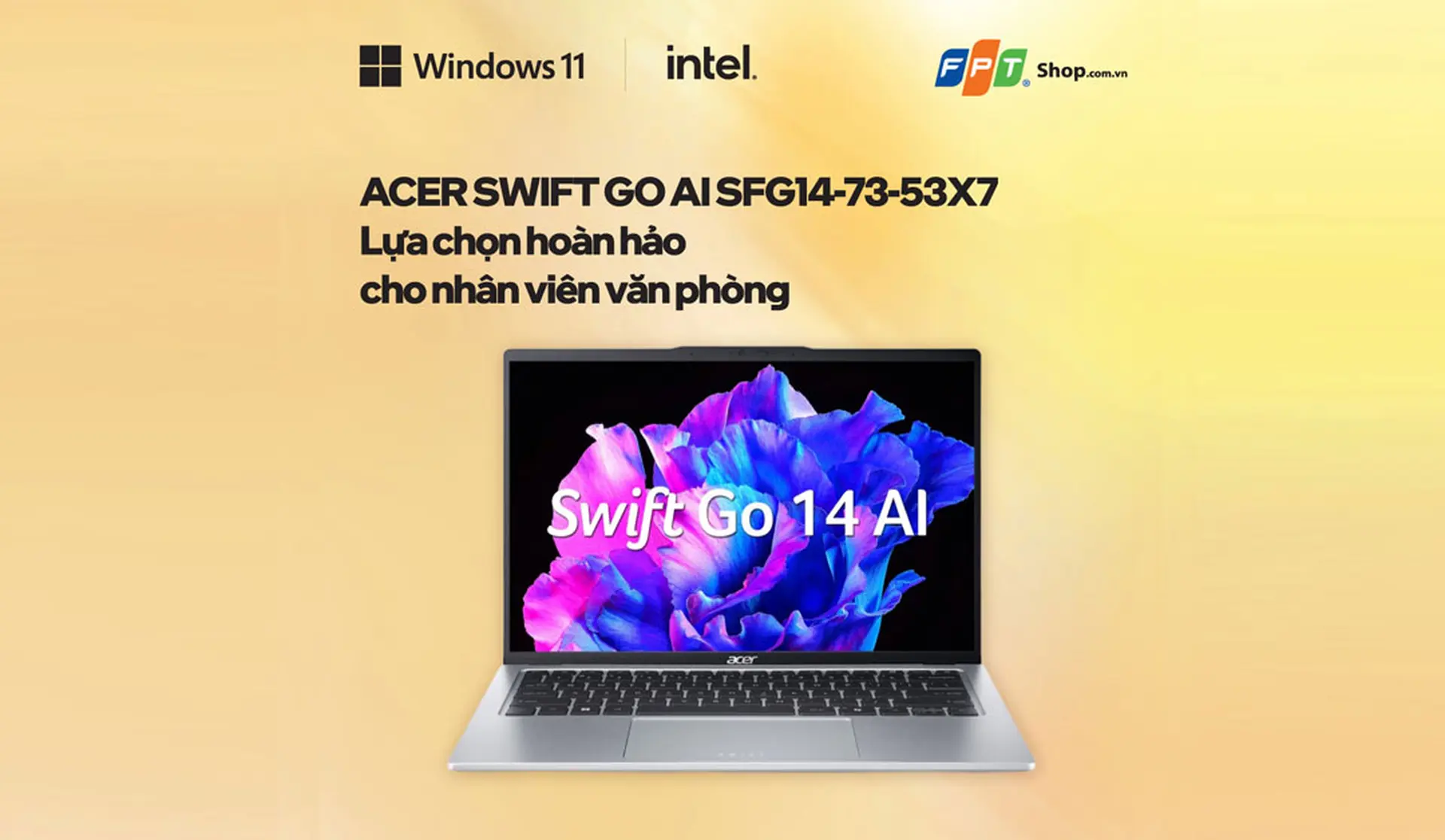 Acer Swift Go AI SFG14-73-53X7 - Lựa Chọn Hoàn Hảo Cho Nhân Viên Văn Phòng