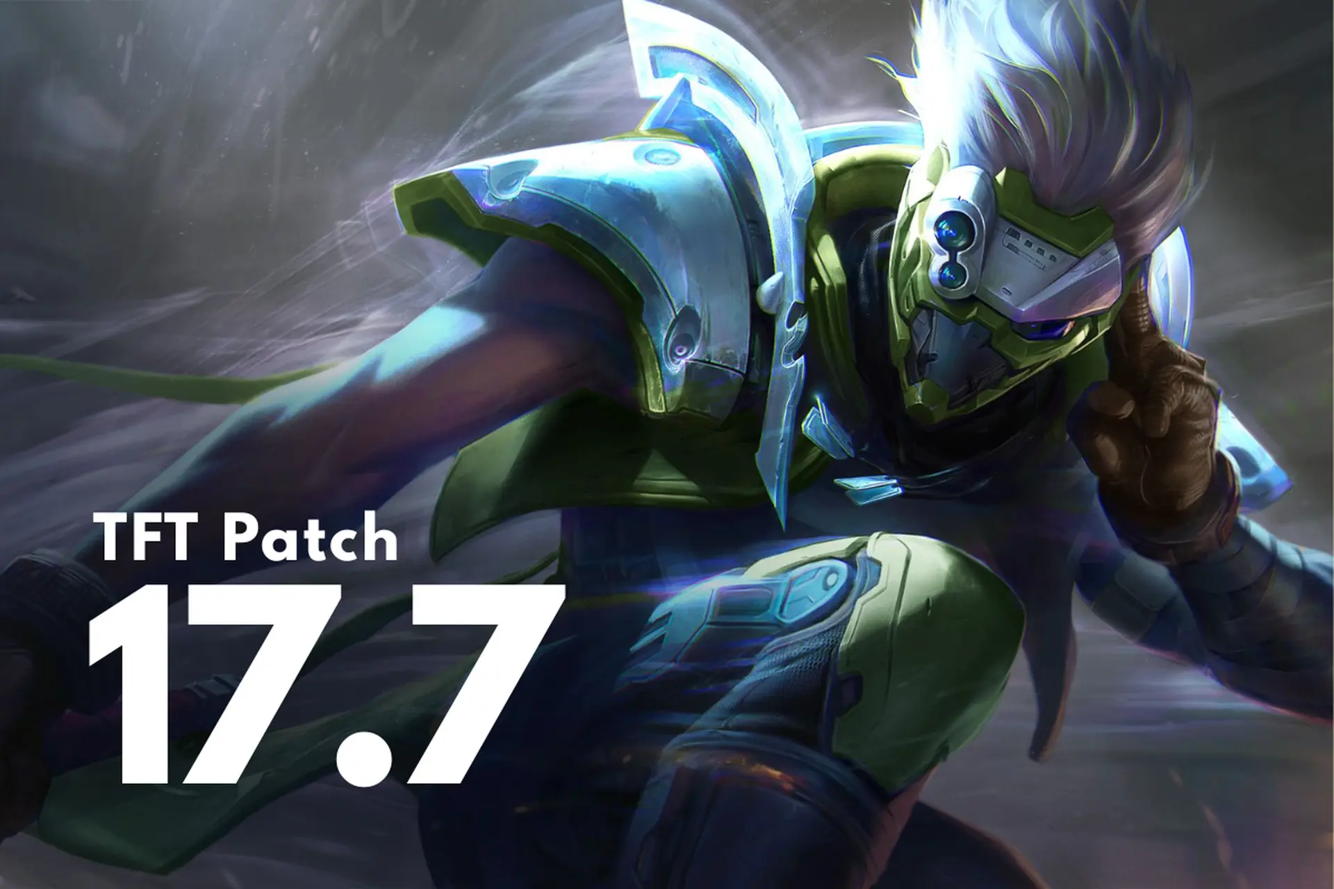 TFT Patch 17.7: Choncc trở lại, Shen và Vex đổi tộc/hệ, hàng loạt tướng được buff