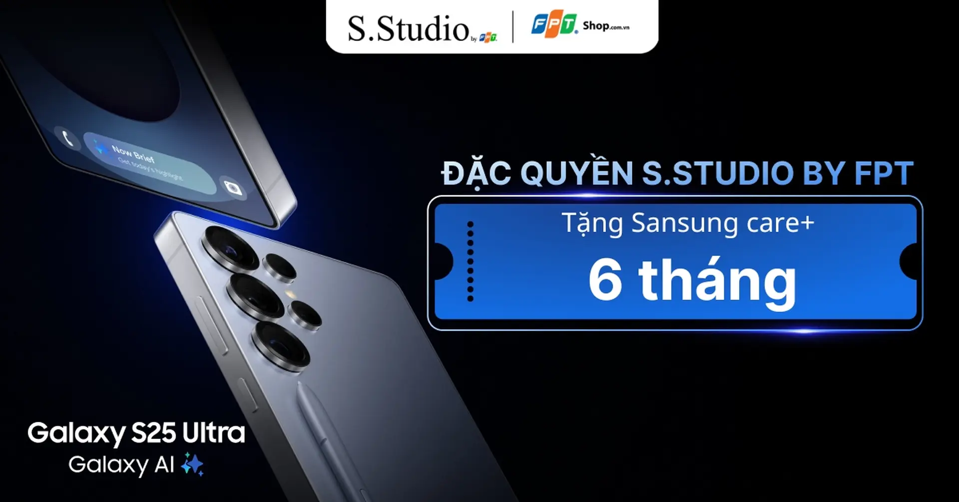 Đặc quyền tại S.Studio by FPT: Tặng ngay gói bảo hành Samsung Care+ dành cho chủ sở hữu điện thoại Galaxy 25 Series 