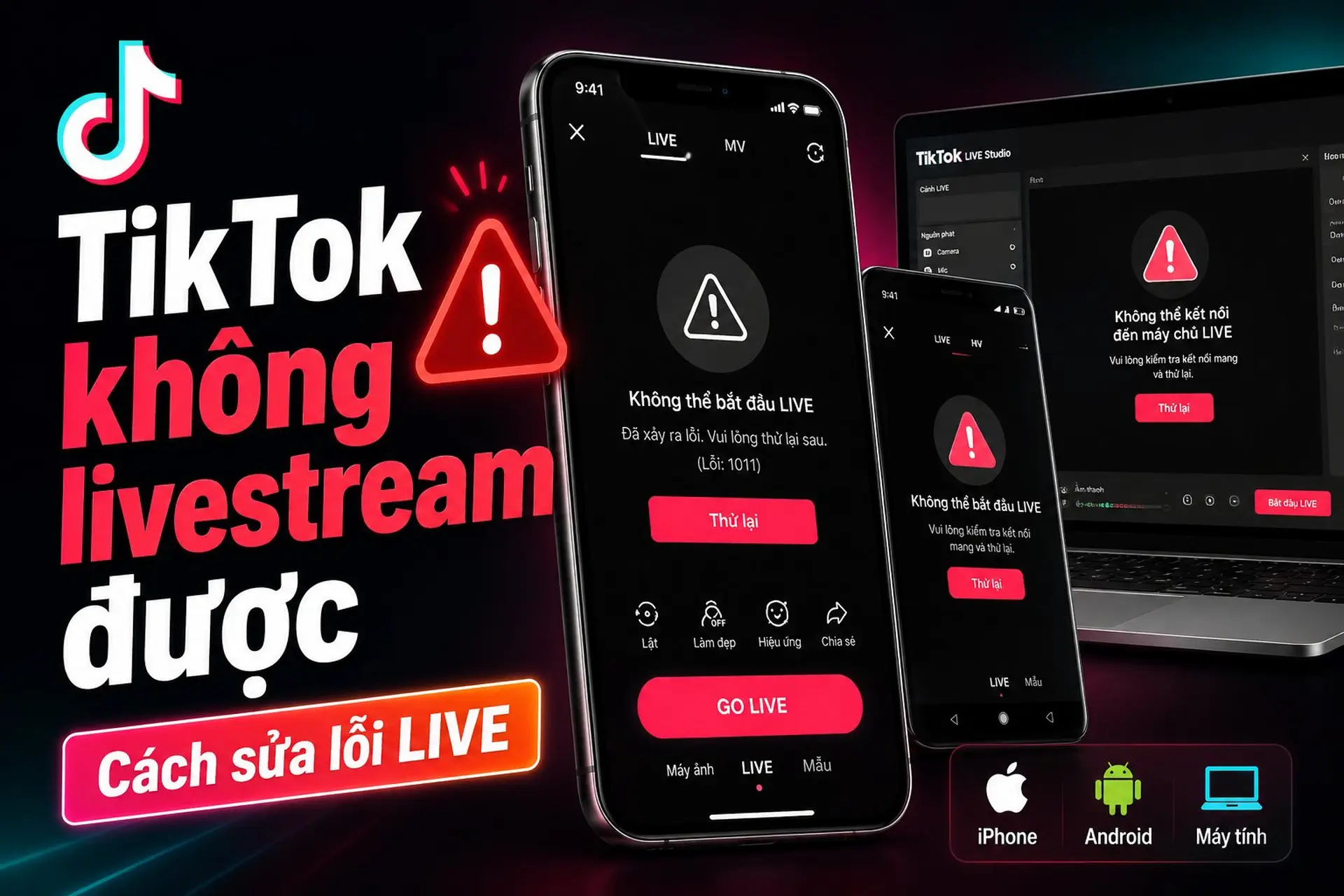TikTok không livestream được: Hướng dẫn kiểm tra tài khoản và sửa lỗi từng bước
