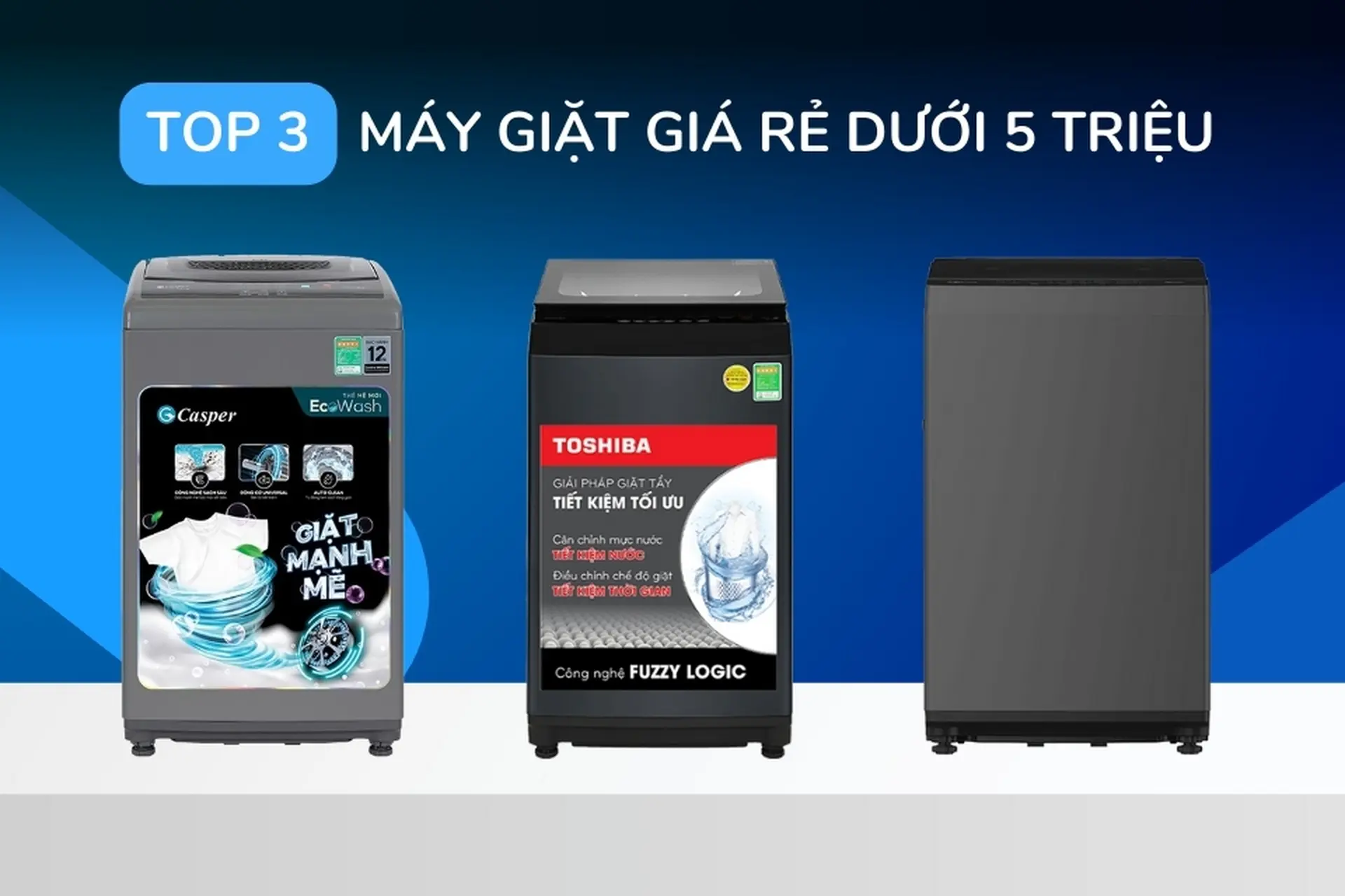 Top 3 máy giặt giá rẻ dưới 5 triệu, nhiều tính năng hiện đại đáng mua trong năm 2024