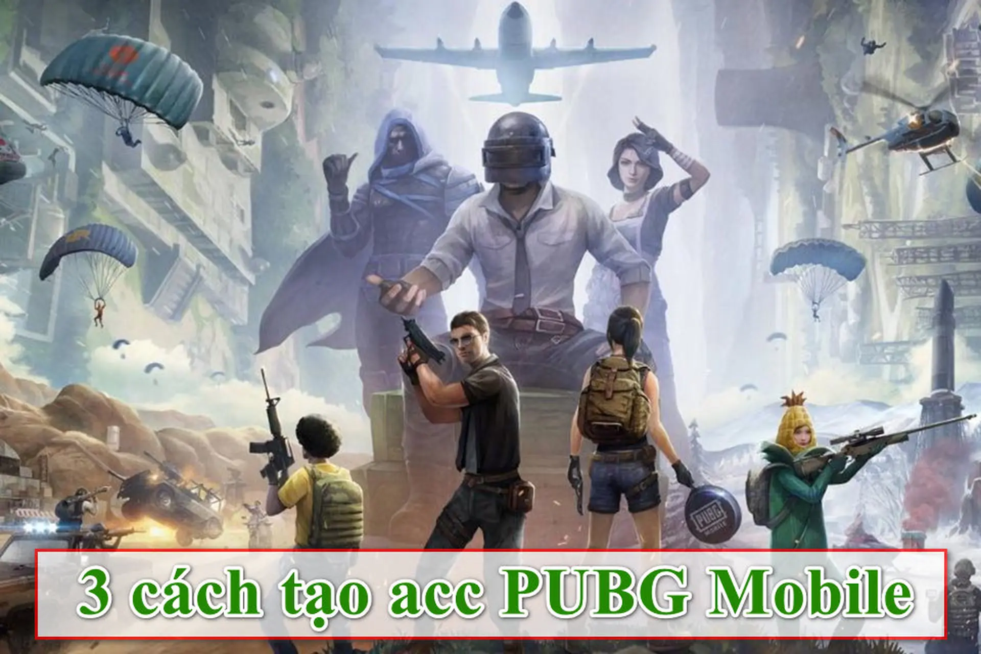 Hướng dẫn tạo acc PUBG Mobile đơn giản và nhanh chóng cho người mới bắt đầu