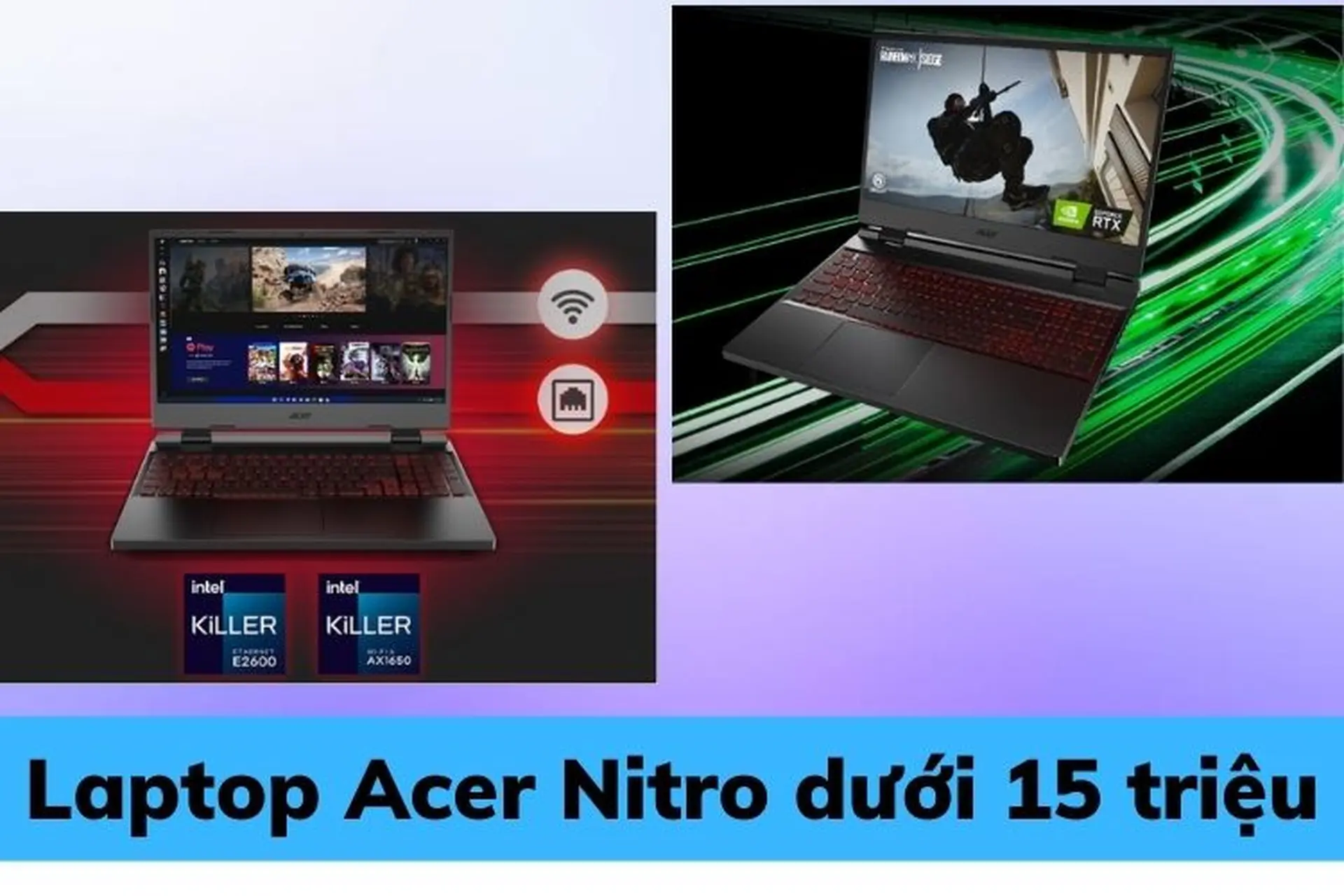 Laptop Acer Nitro dưới 15 triệu: Liệu đây có phải là lựa chọn đáng cân nhắc cho các game thủ?