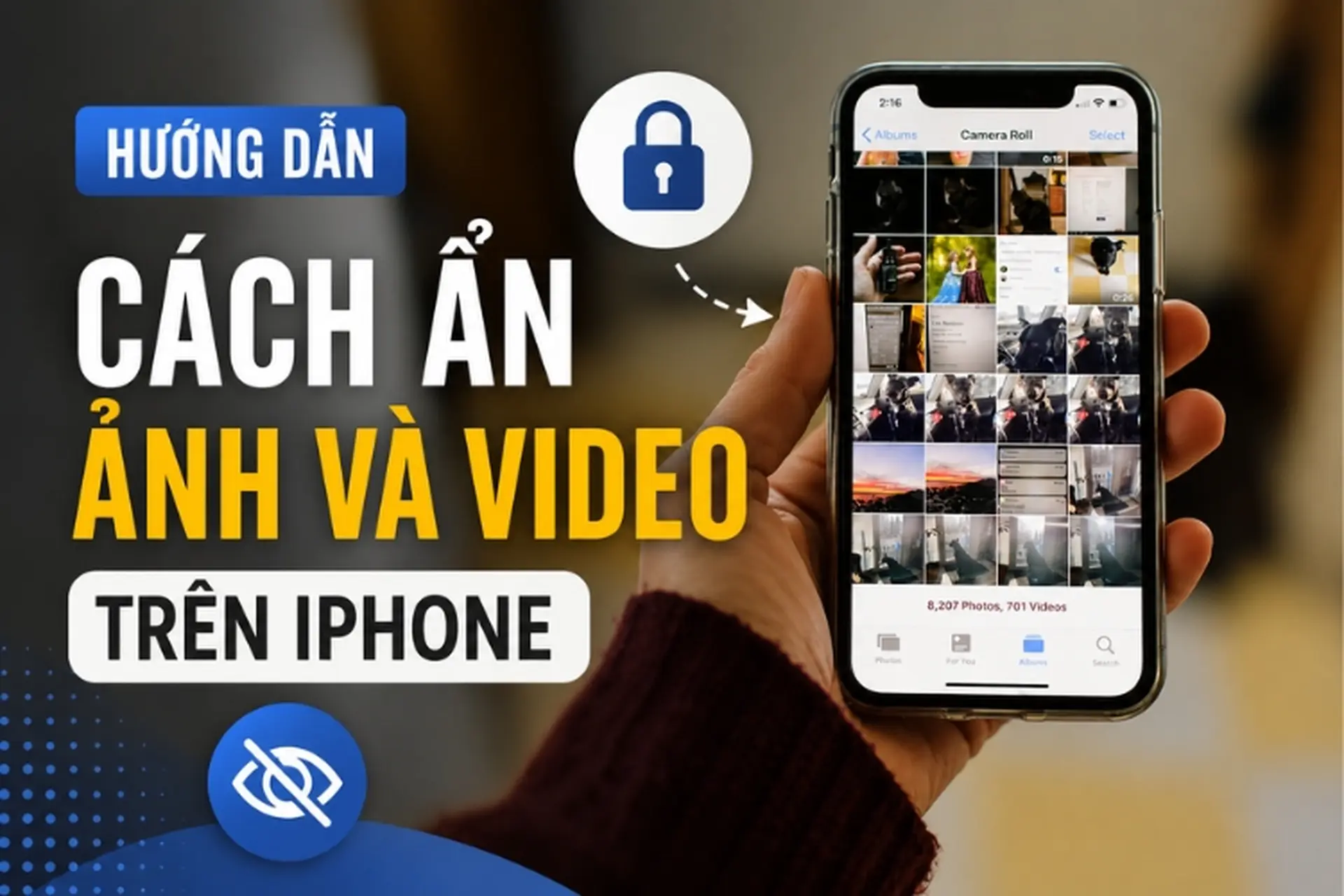 Hướng dẫn cách ẩn ảnh và video trên iPhone đơn giản, bảo mật riêng tư hiệu quả