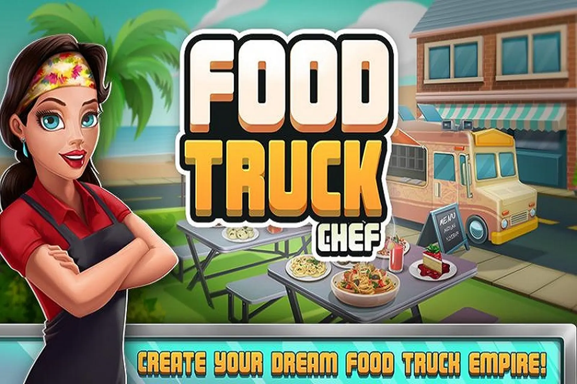 Food Truck Chef™ - Trải nghiệm game thế giới ẩm thực di động, hóa thân thành đầu bếp tài ba trên mọi nẻo đường