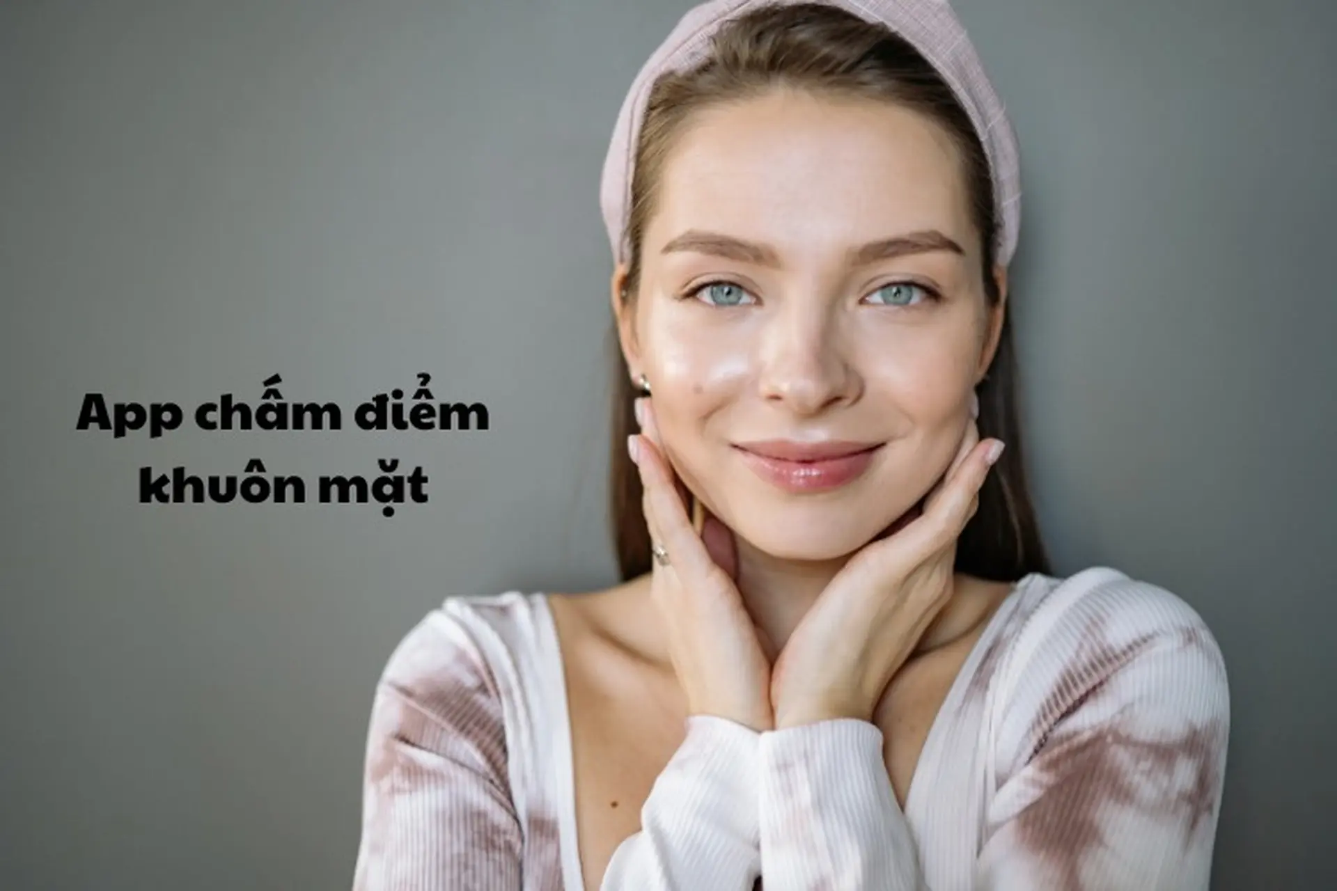 Tải 10 app chấm điểm khuôn mặt chính xác, hot nhất cho iOS và Android hiện nay
