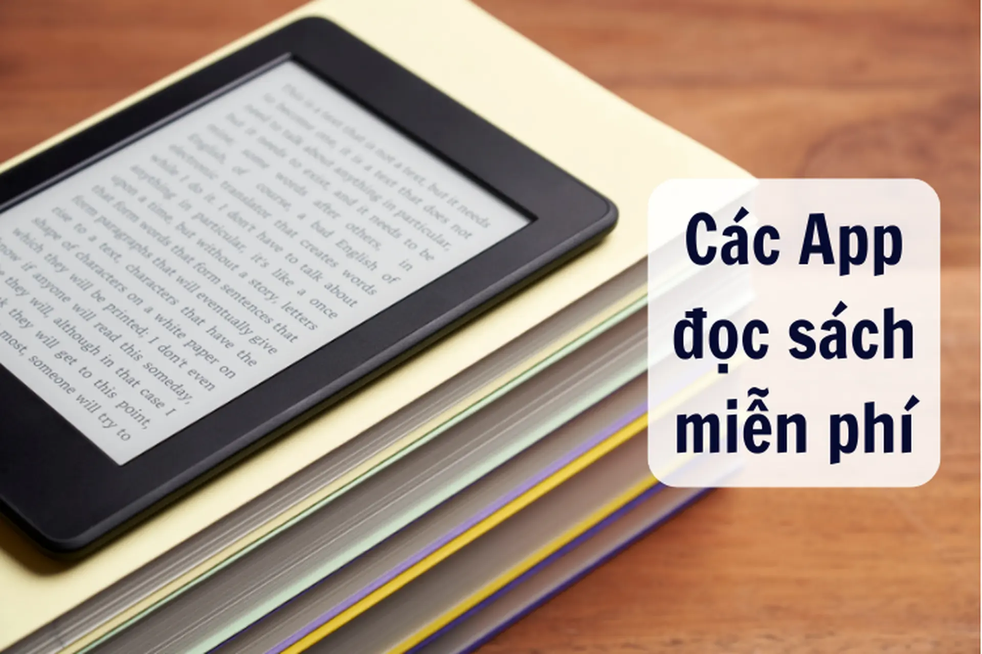 Top 15 app đọc sách miễn phí ngay trên điện thoại, máy tính dành cho dân "nghiện sách"