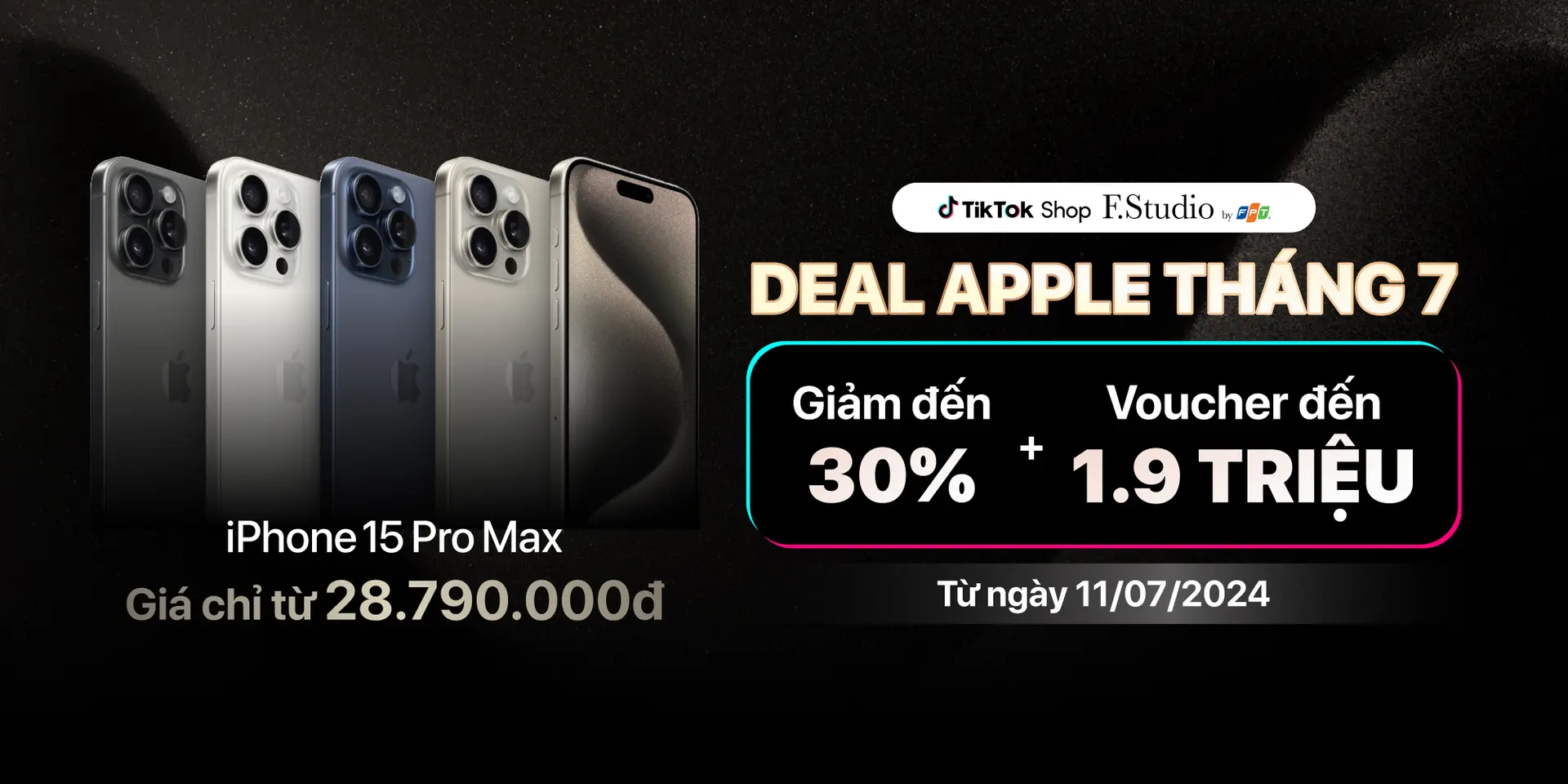Deal Apple tháng 7: iPhone, iPad, Macbook giảm đến 30%, giảm thêm 1,9 triệu đồng qua Voucher trên TikTok Shop F.Studio by FPT