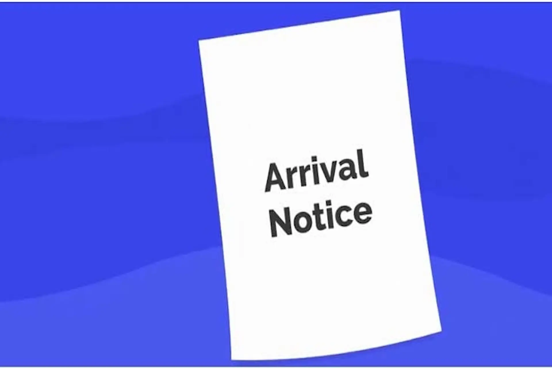 Arrival Notice là gì? Tìm hiểu vai trò và ý nghĩa trong quy trình xuất nhập khẩu